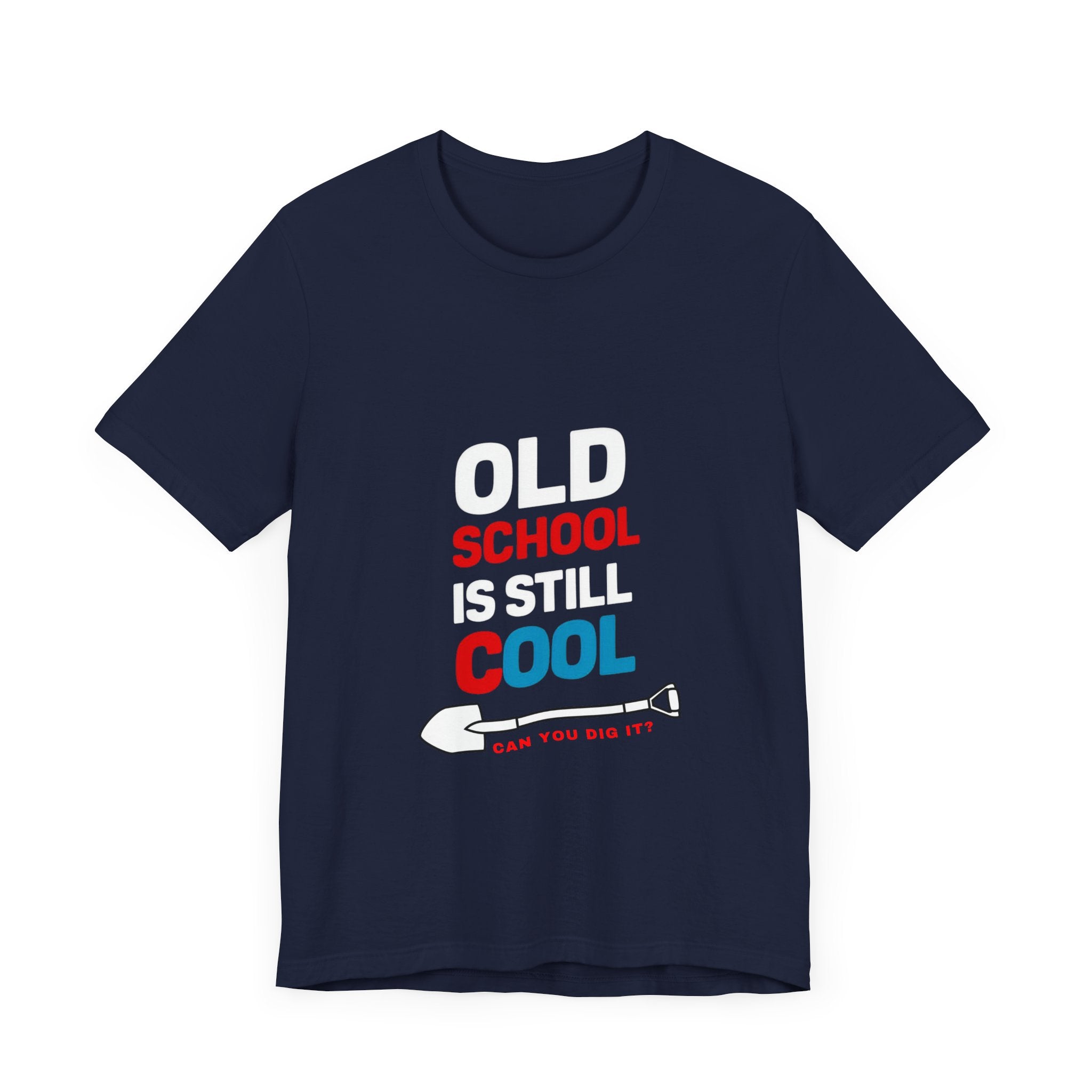 Old School Is Still Cool Unisex Jersey Tee - Fun Graphic T-Shirt for Nostalgia Lovers - Angel Body
