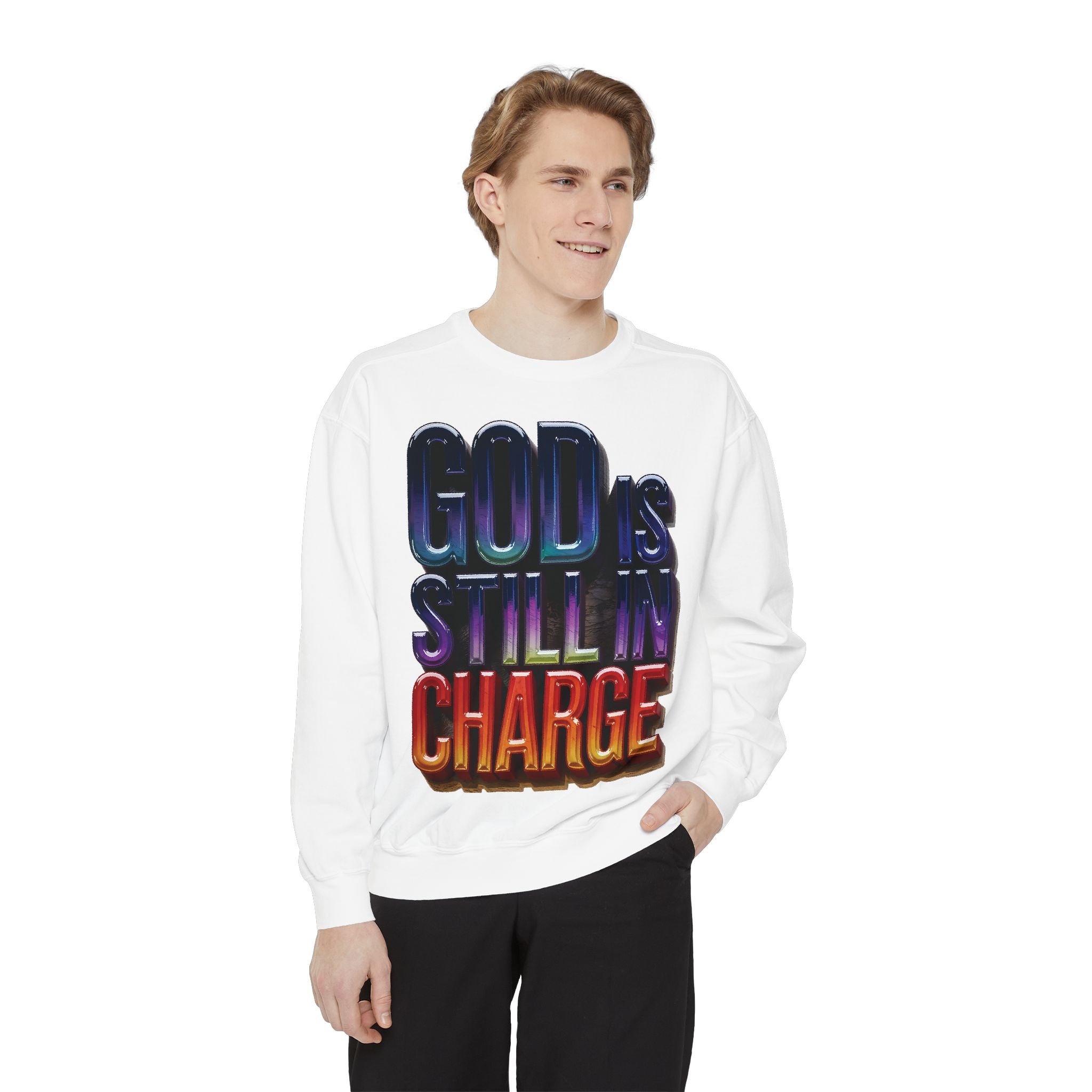 Inspirational Sweatshirt - God is Still in Charge - Garment-Dyed - Angel Body