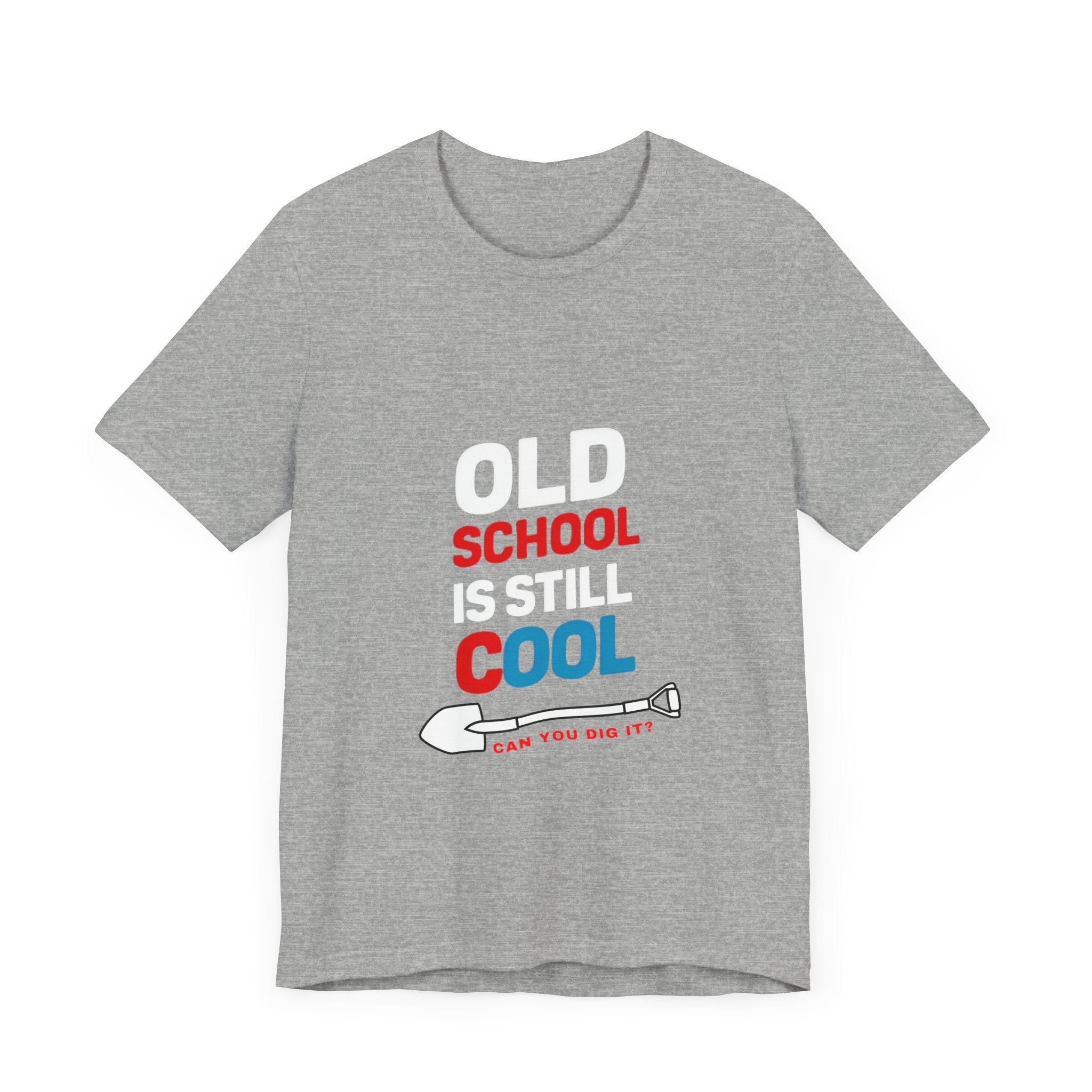 Old School Is Still Cool Unisex Jersey Tee - Fun Graphic T-Shirt for Nostalgia Lovers - Angel Body