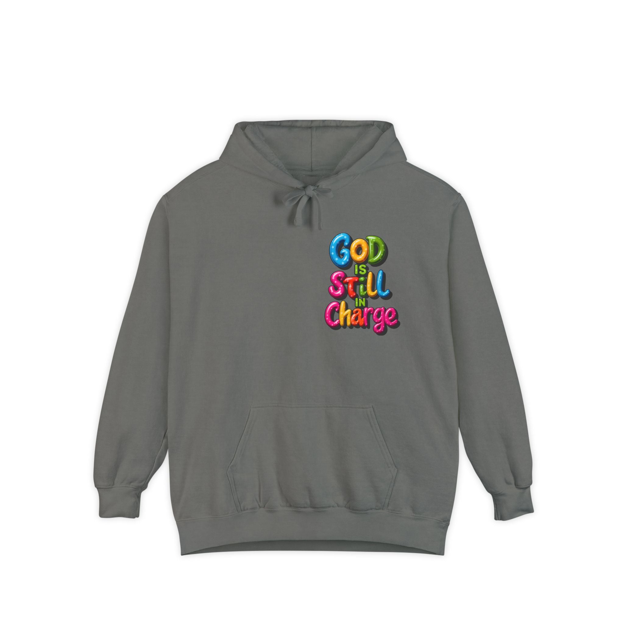 Very Colorful message: GOD IS STILL IN CHARGE Hoodie - Angel Body