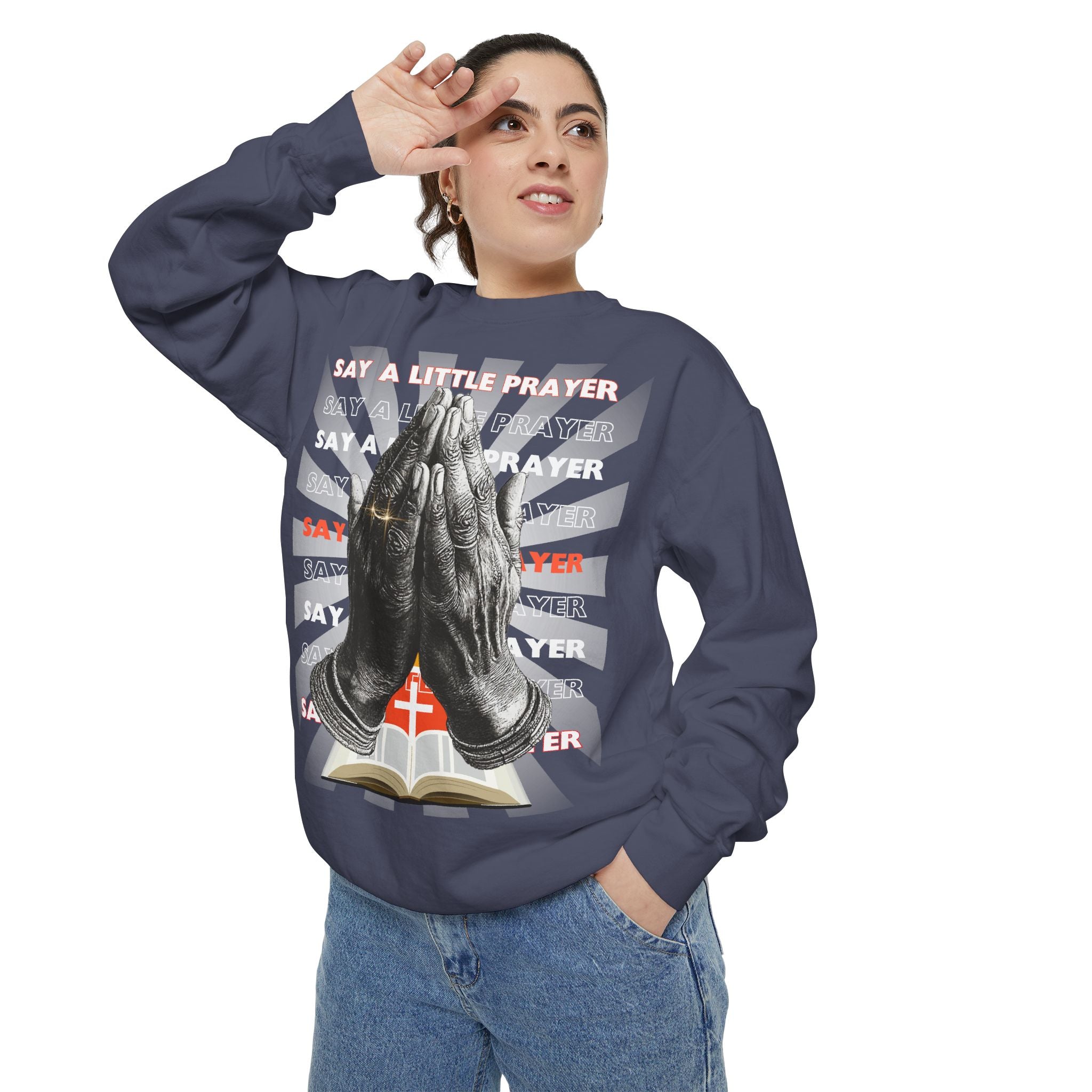 Unisex Garment-Dyed Sweatshirt SAY A LITTLE PRAYER - Angel Body