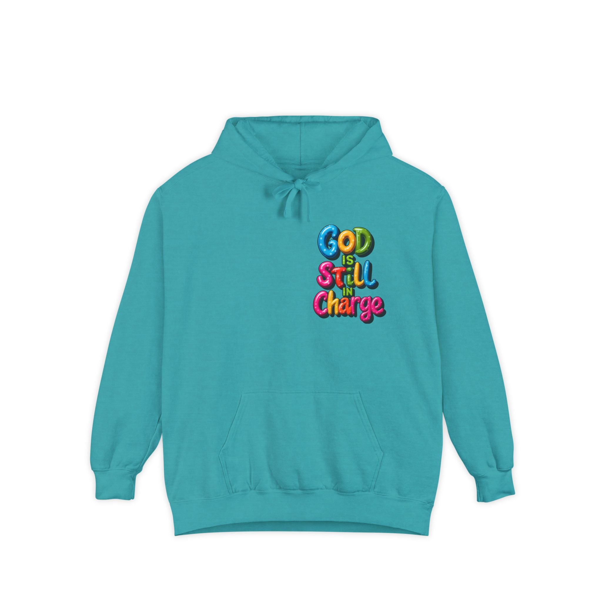 Very Colorful message: GOD IS STILL IN CHARGE Hoodie - Angel Body