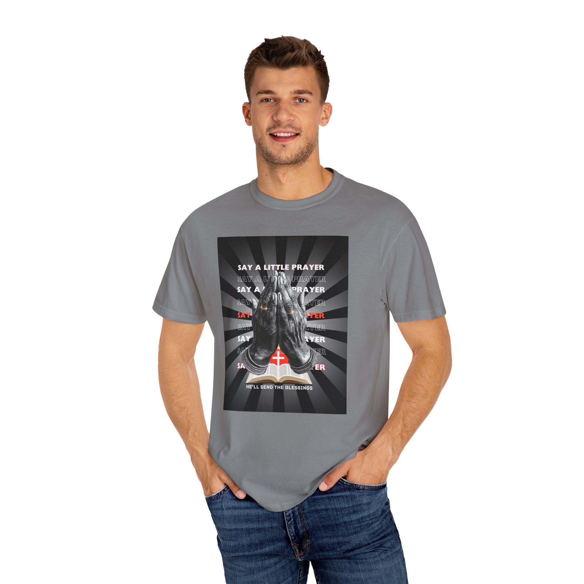 Praying Hands Unisex Garment-Dyed T-Shirt - Inspirational Say a Little Prayer Tee - Angel Body