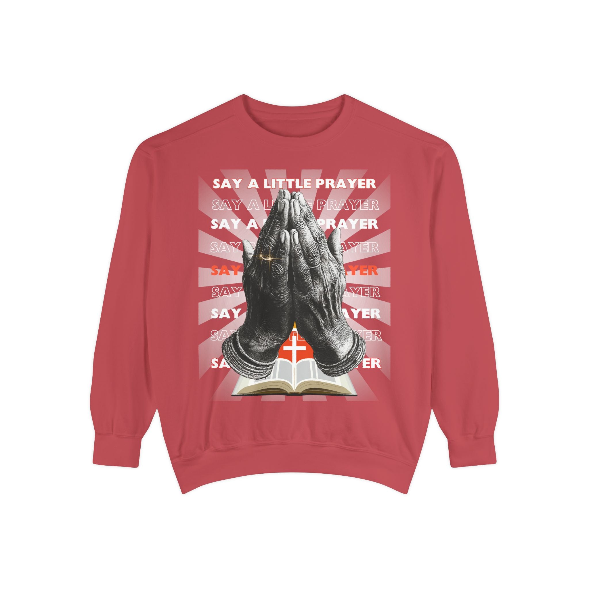 Unisex Garment-Dyed Sweatshirt SAY A LITTLE PRAYER - Angel Body