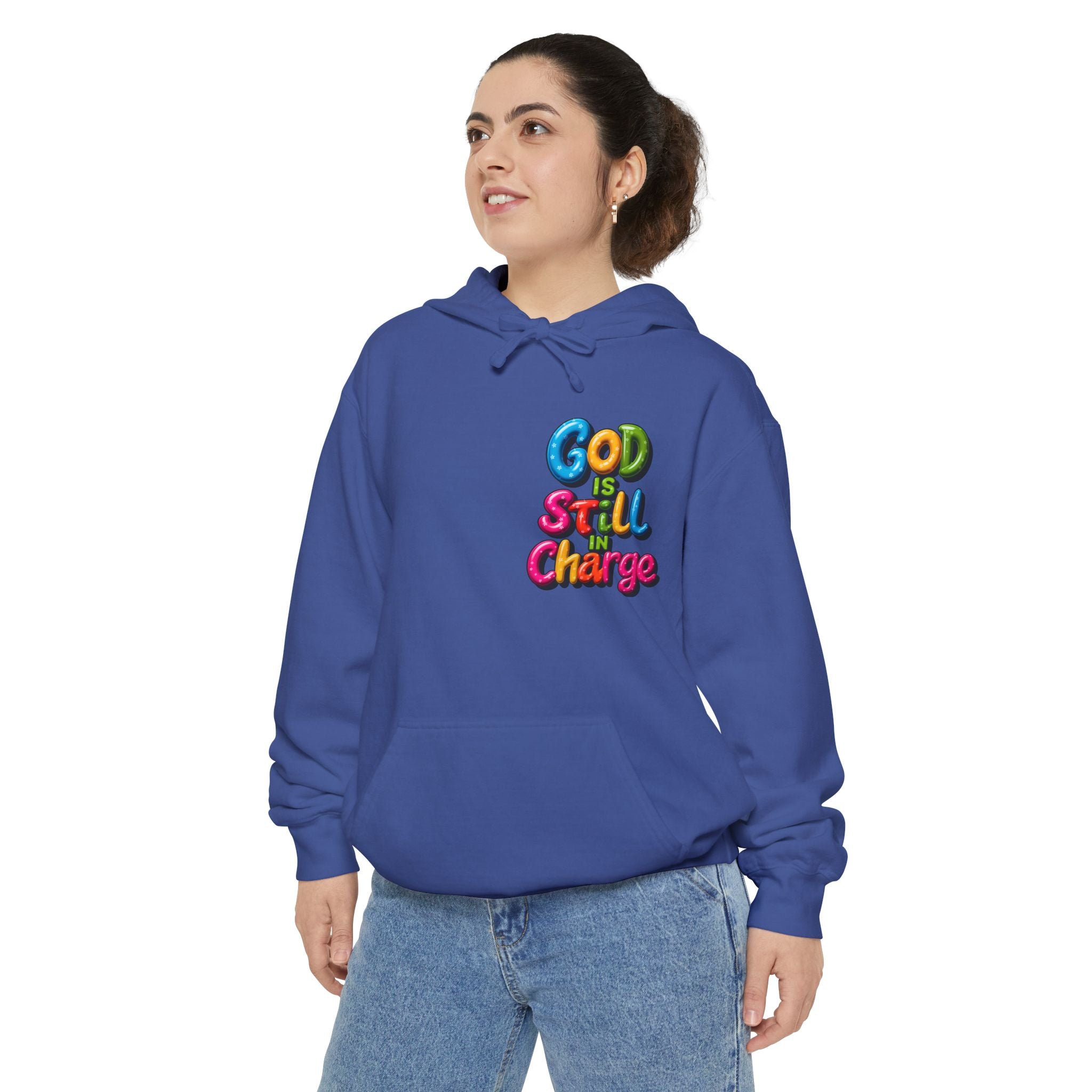 Very Colorful message: GOD IS STILL IN CHARGE Hoodie - Angel Body