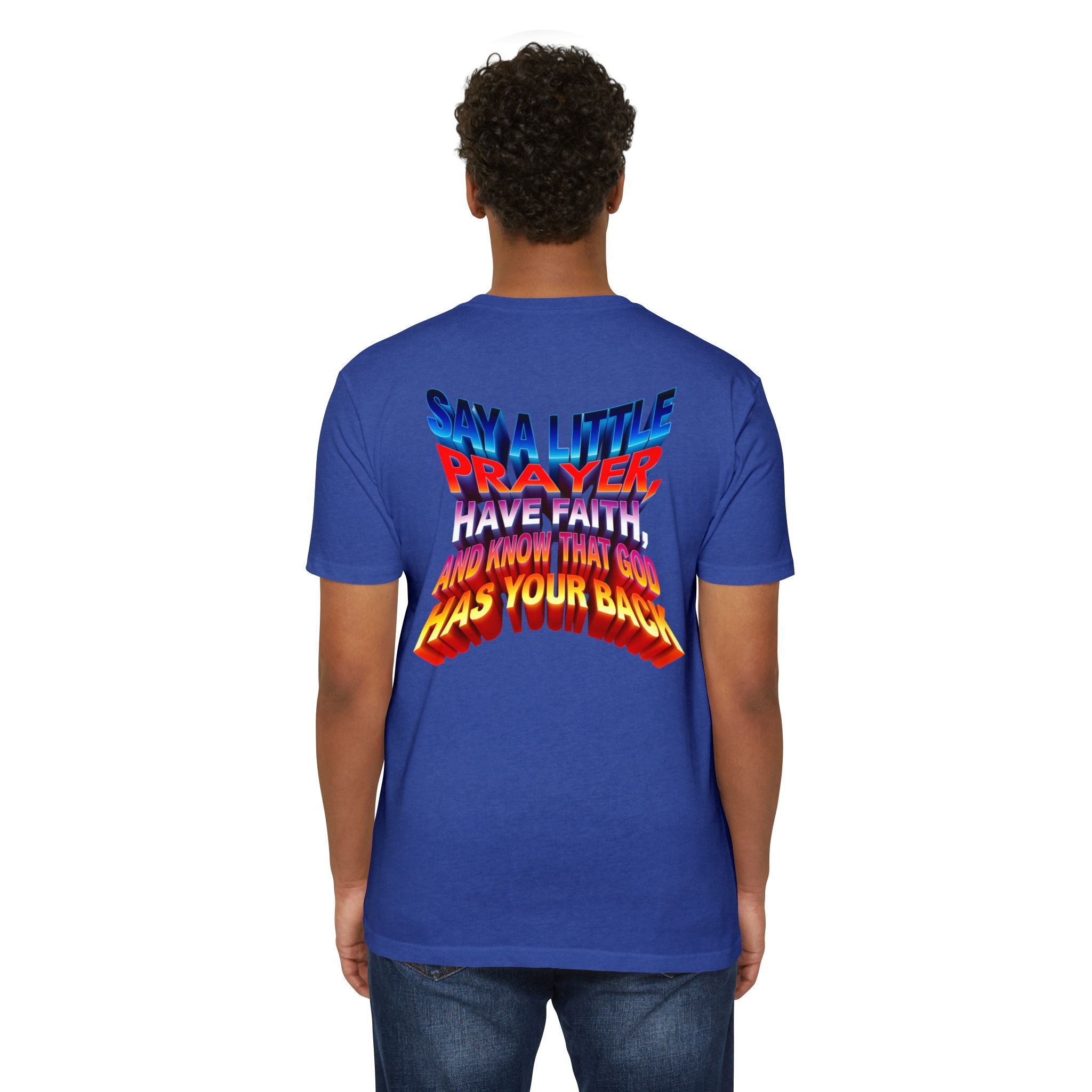 Inspirational Prayer T-Shirt - 'Say a Little Prayer, Have Faith, and Know That God Has Your Back' - Angel Body