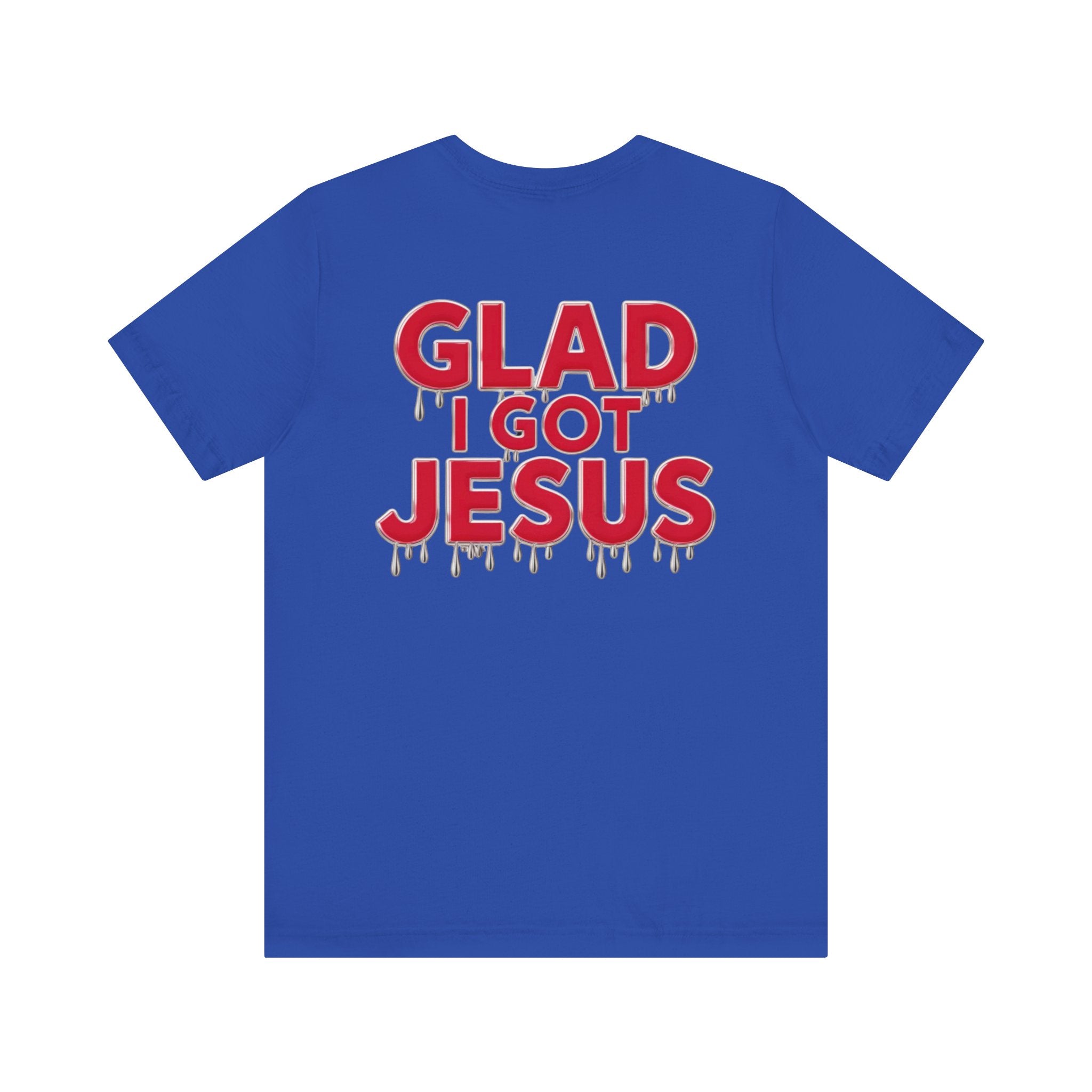 Spiritual Words Unisex Tee: GLAD I GOT JESUS Front and Back Print - Angel Body