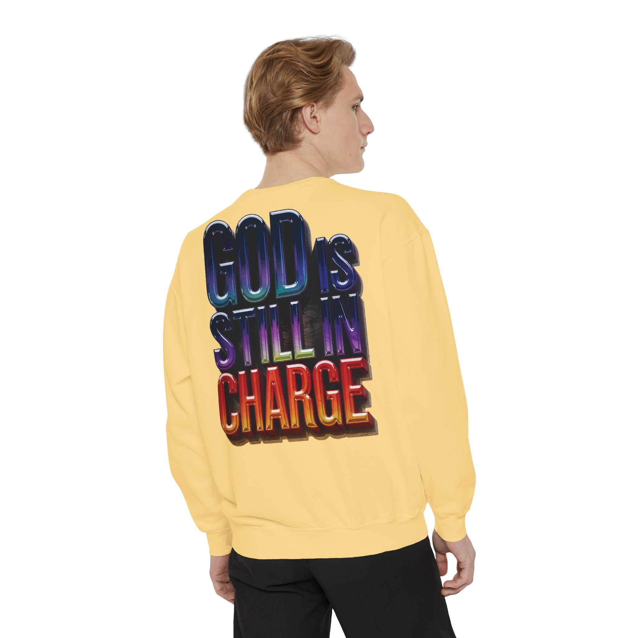 Inspirational Sweatshirt - God is Still in Charge - Garment-Dyed - Angel Body