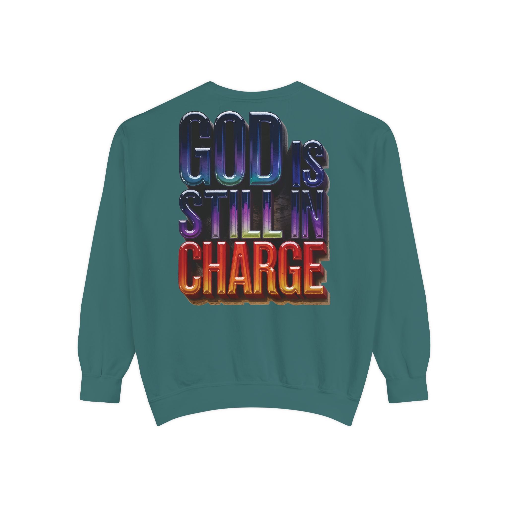 Inspirational Sweatshirt - God is Still in Charge - Garment-Dyed - Angel Body