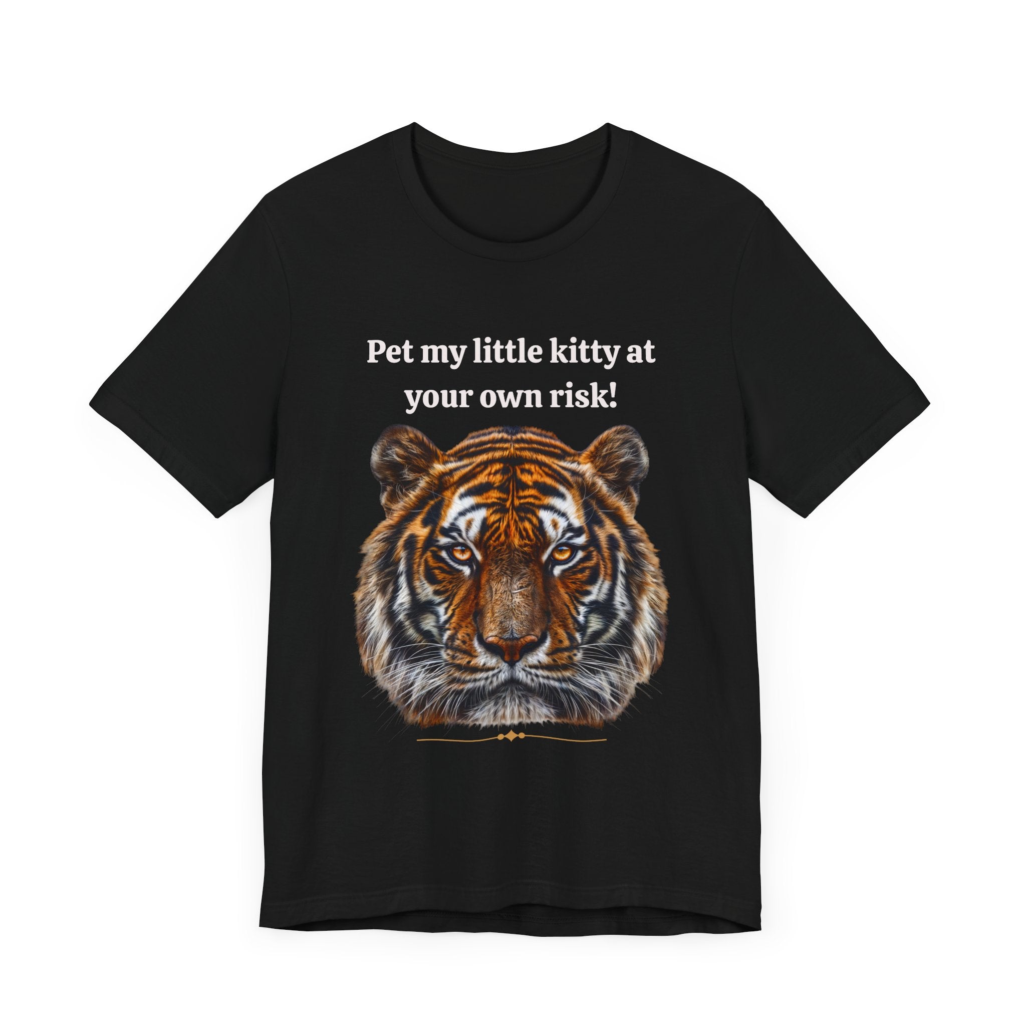 Unisex Jersey Short Sleeve Fun Tiger Print Tee: Pet my little kitty at your own risk - Angel Body