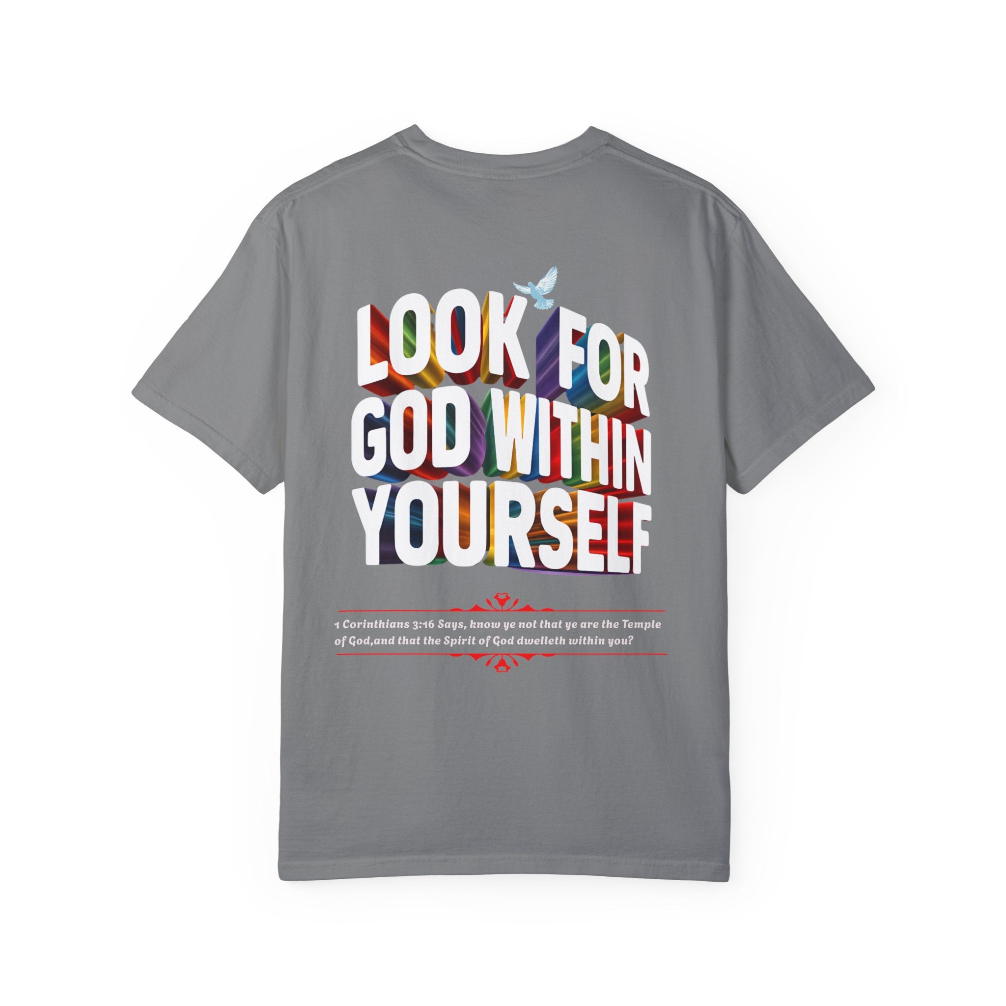 Look for God Within Yourself Unisex Garment-Dyed T-Shirt - Spiritual Inspirational Tee - Angel Body