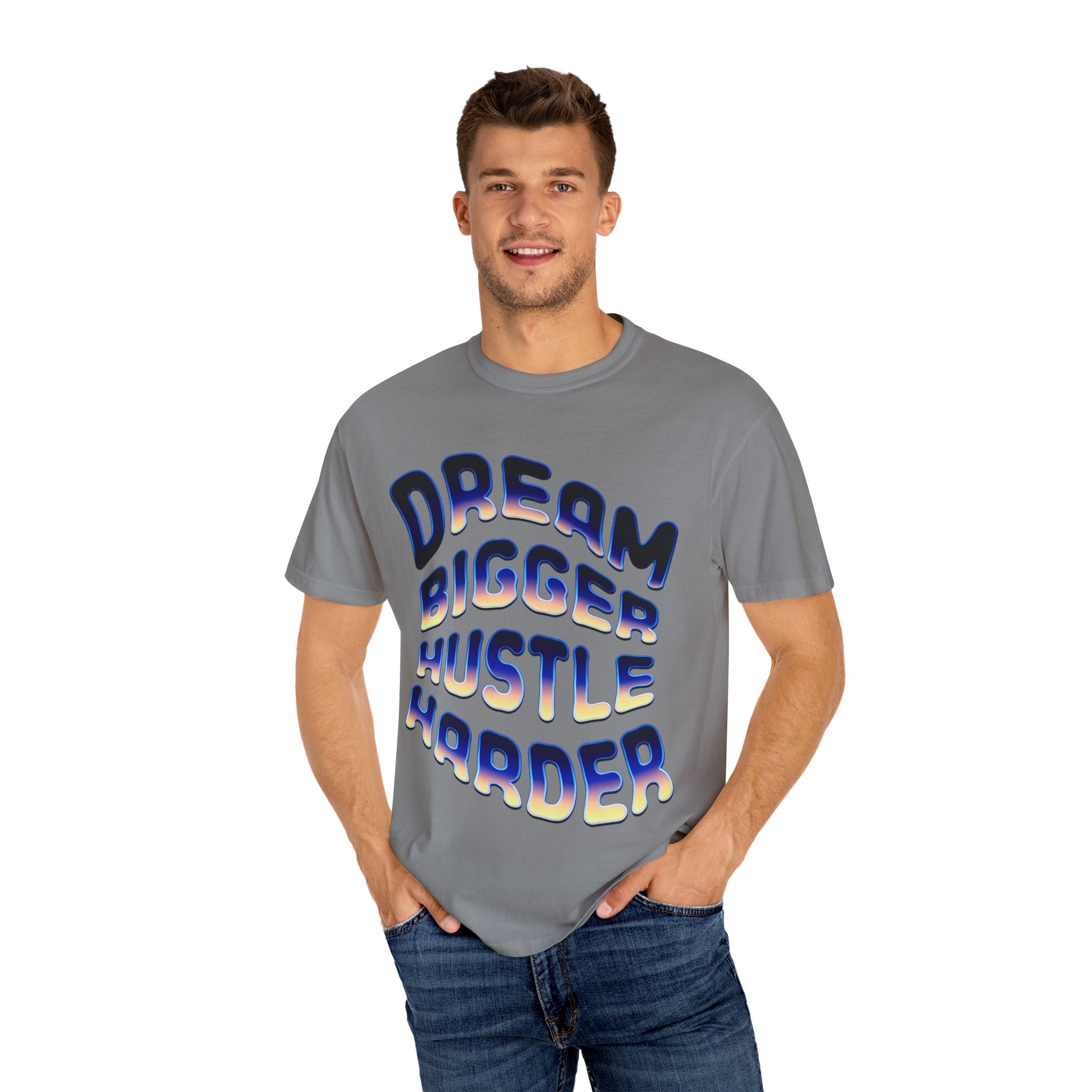 Motivational Unisex Garment-Dyed T-Shirt | Dream Bigger Hustle Harder - Angel Body