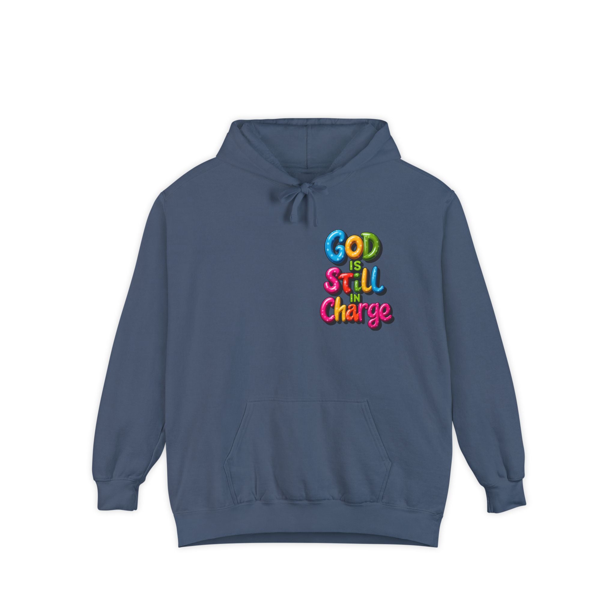 Very Colorful message: GOD IS STILL IN CHARGE Hoodie - Angel Body