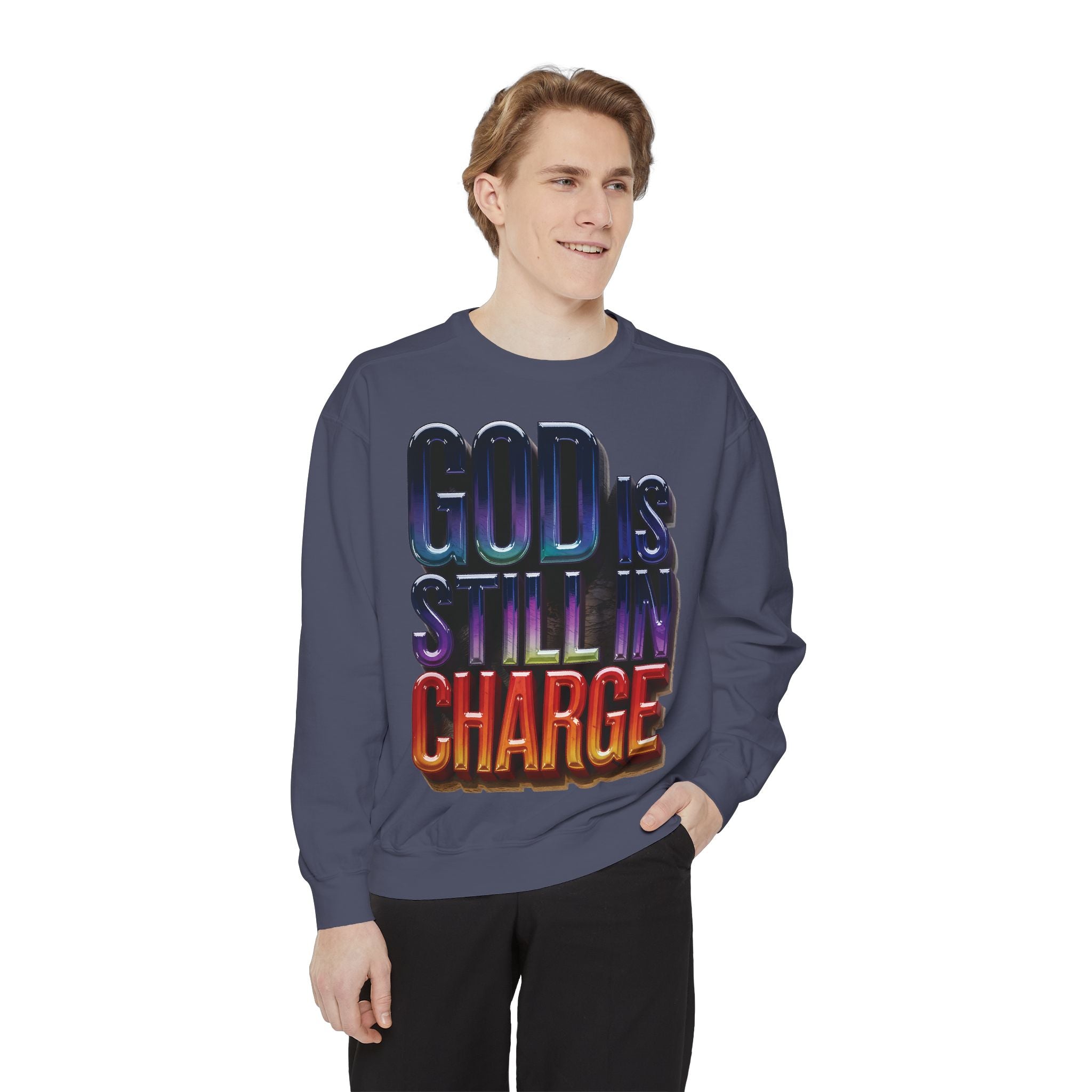 Inspirational Sweatshirt - God is Still in Charge - Garment-Dyed - Angel Body