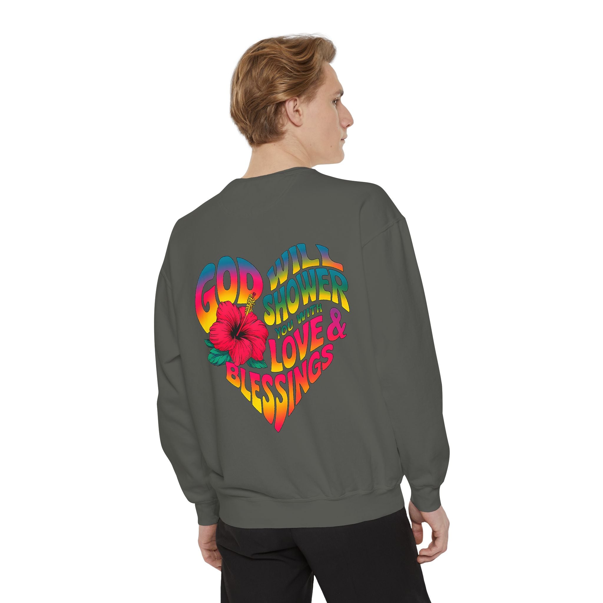 God Will Shower You with Love & Blessings Sweatshirt - Unisex Garment-Dyed Sweater - Angel Body