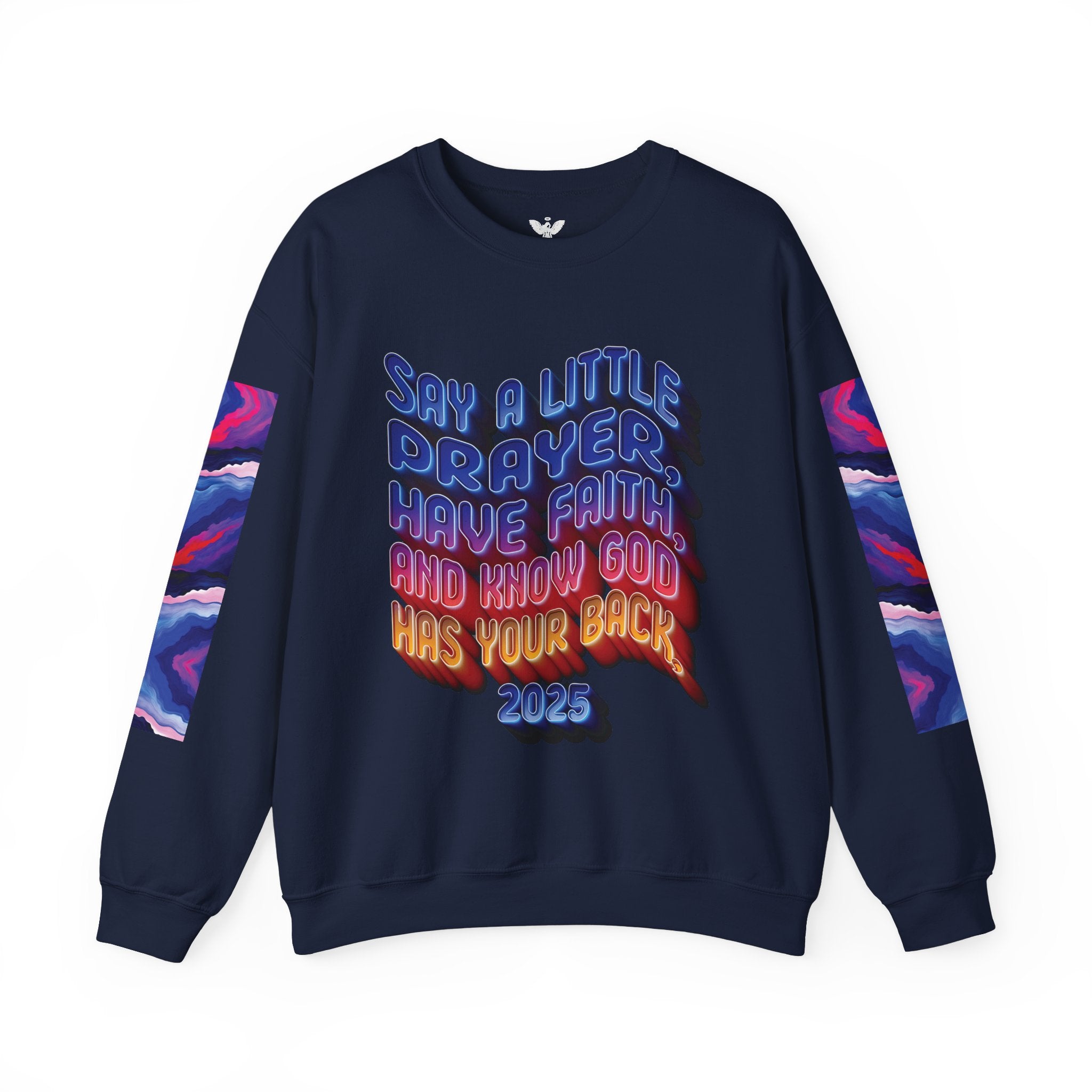 Inspirational Crewneck Sweatshirt - "Say a Little Prayer, Have Faith, and Know God Has Your Back" - Angel Body