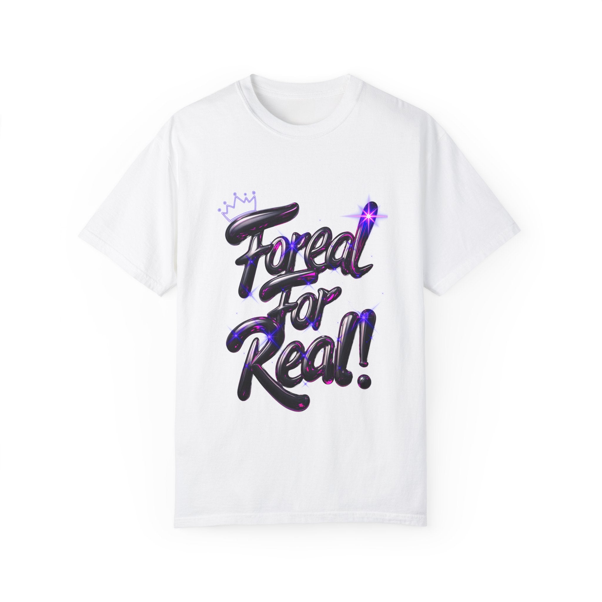 Unisex Garment-Dyed T-shirt - "For Real!" Stylish Statement Tee