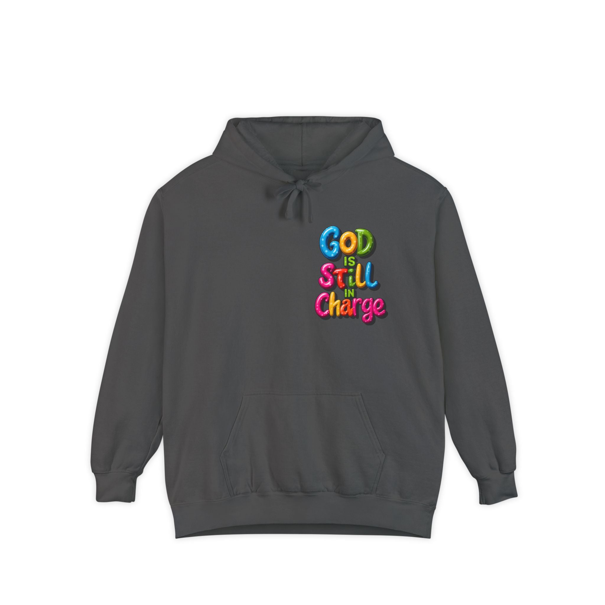 Very Colorful message: GOD IS STILL IN CHARGE Hoodie - Angel Body