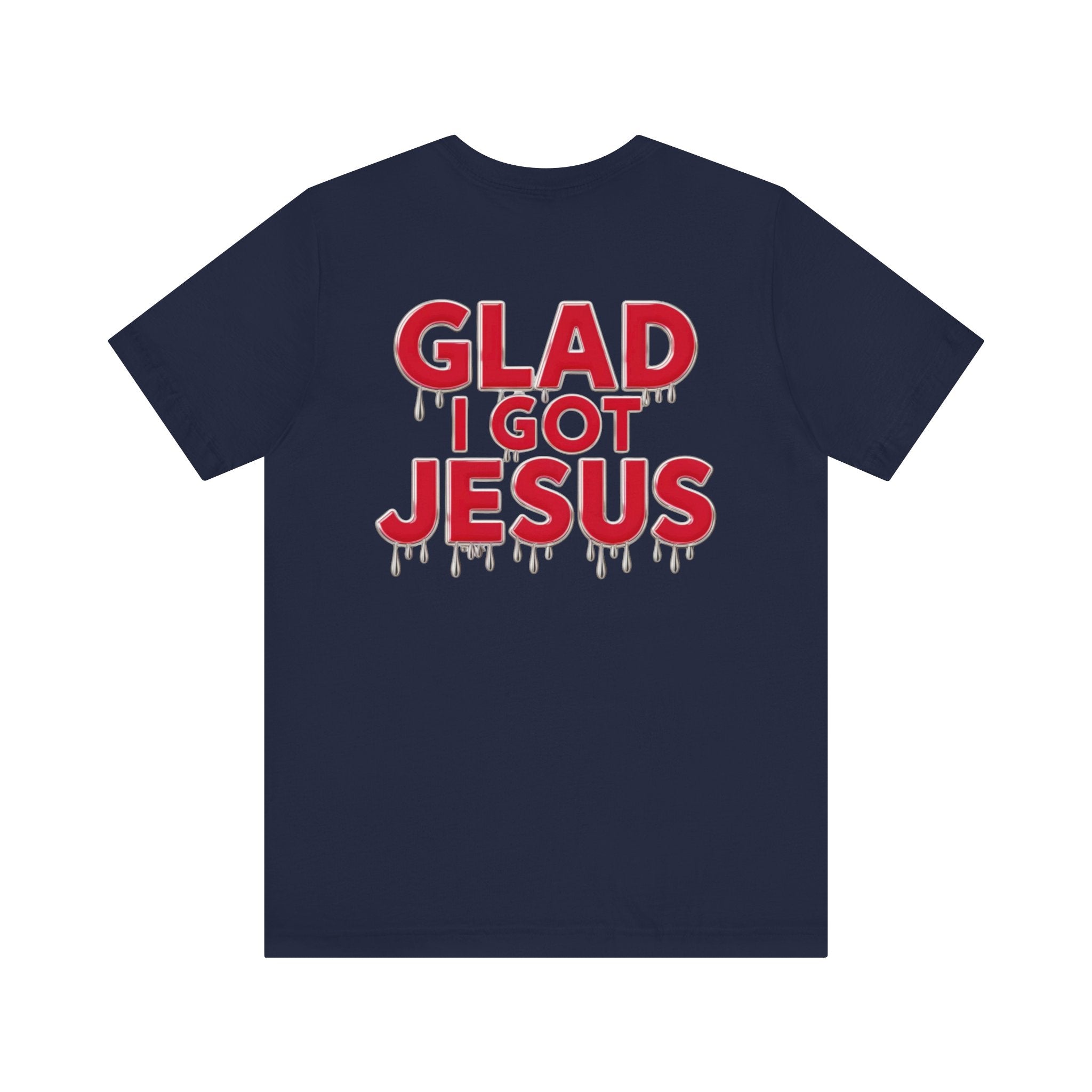 Spiritual Words Unisex Tee: GLAD I GOT JESUS Front and Back Print - Angel Body