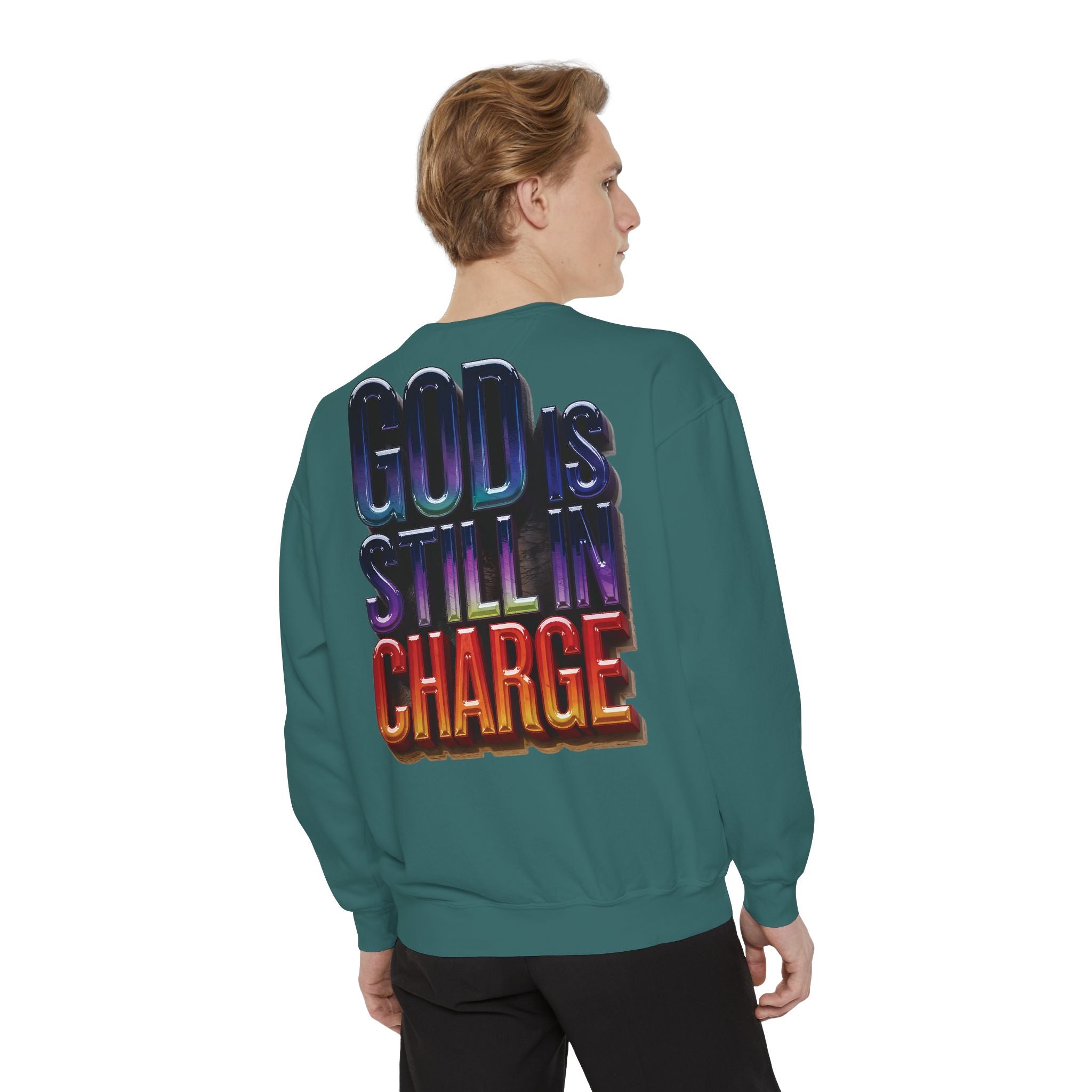 Inspirational Sweatshirt - God is Still in Charge - Garment-Dyed - Angel Body
