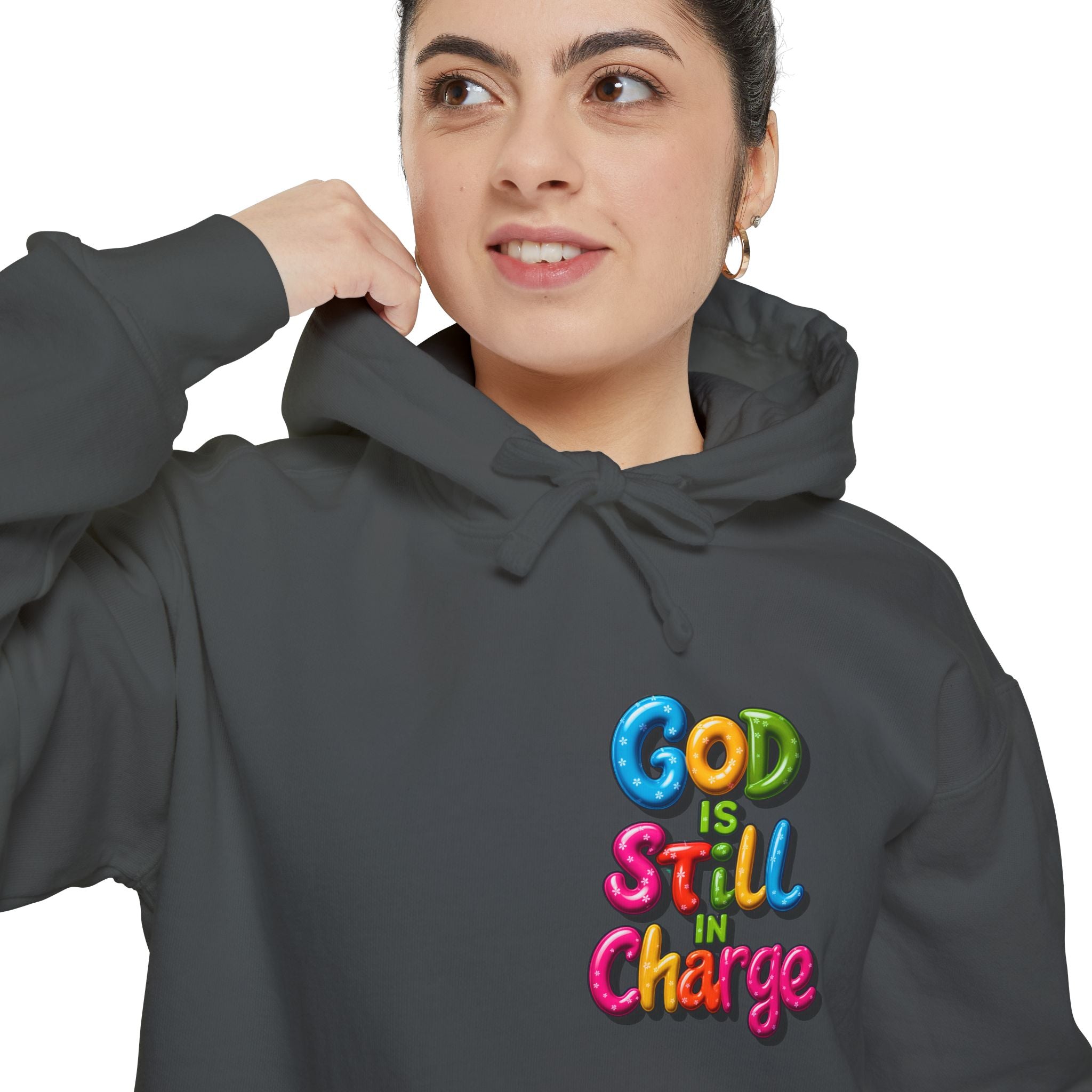 Very Colorful message: GOD IS STILL IN CHARGE Hoodie - Angel Body