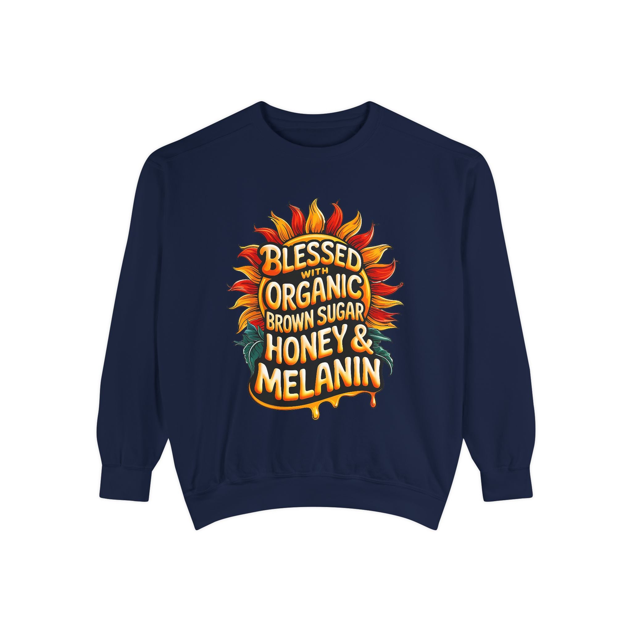 Blessed Organic Honey & Melanin Sweatshirt | Unisex Garment-Dyed Fashion