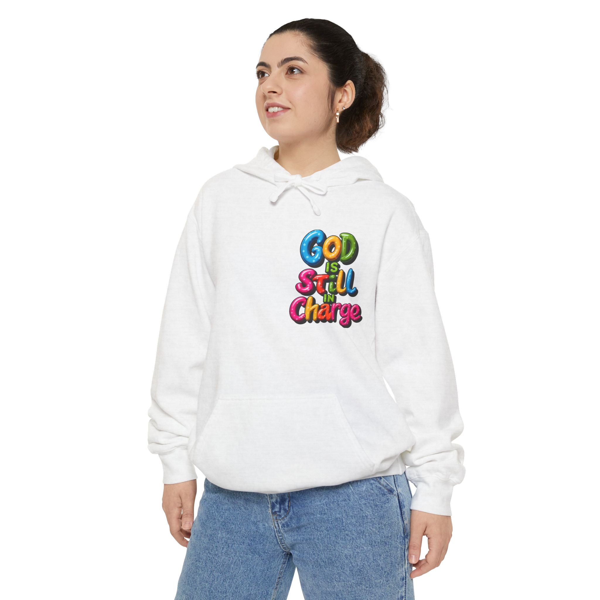 Very Colorful message: GOD IS STILL IN CHARGE Hoodie - Angel Body