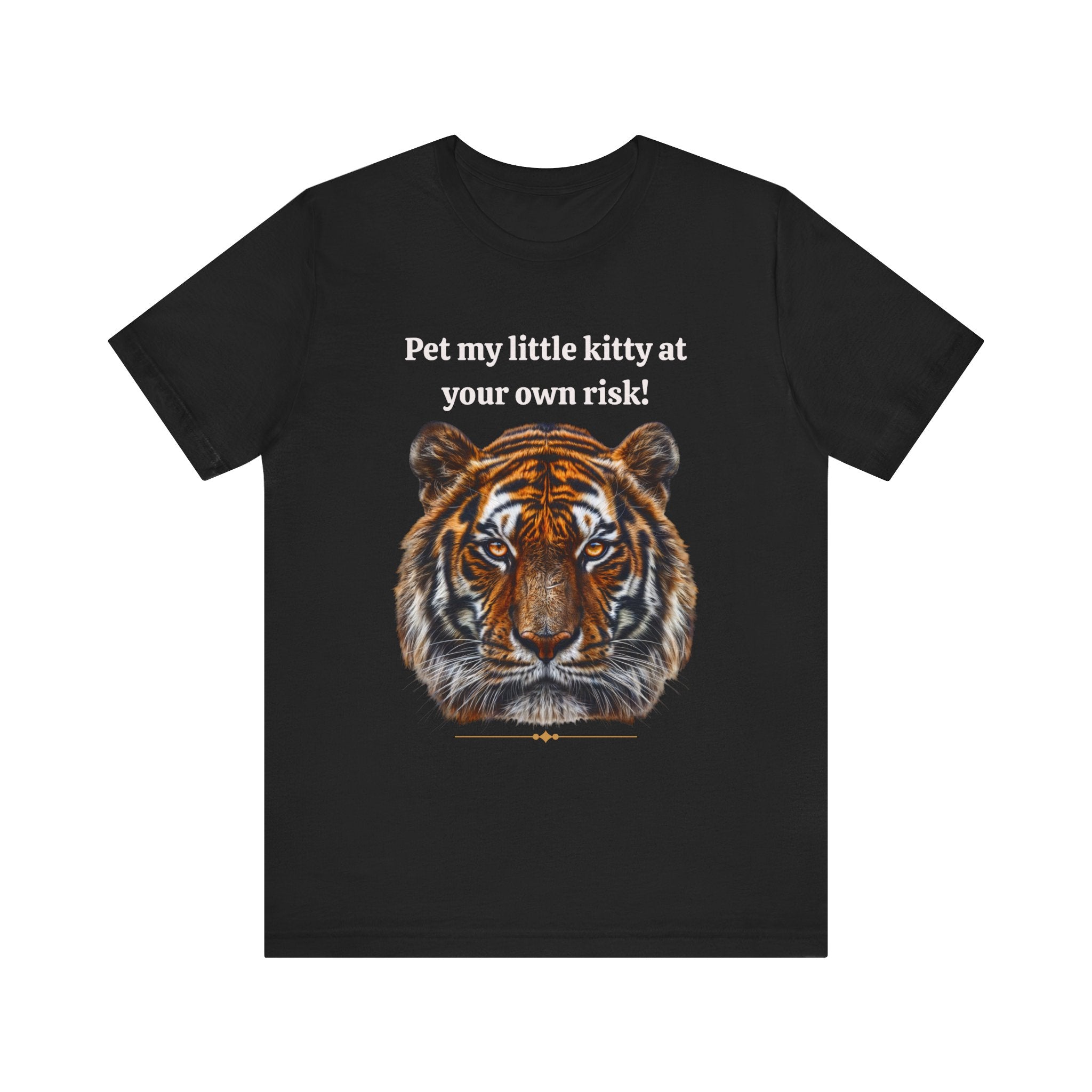 Unisex Jersey Short Sleeve Fun Tiger Print Tee: Pet my little kitty at your own risk - Angel Body