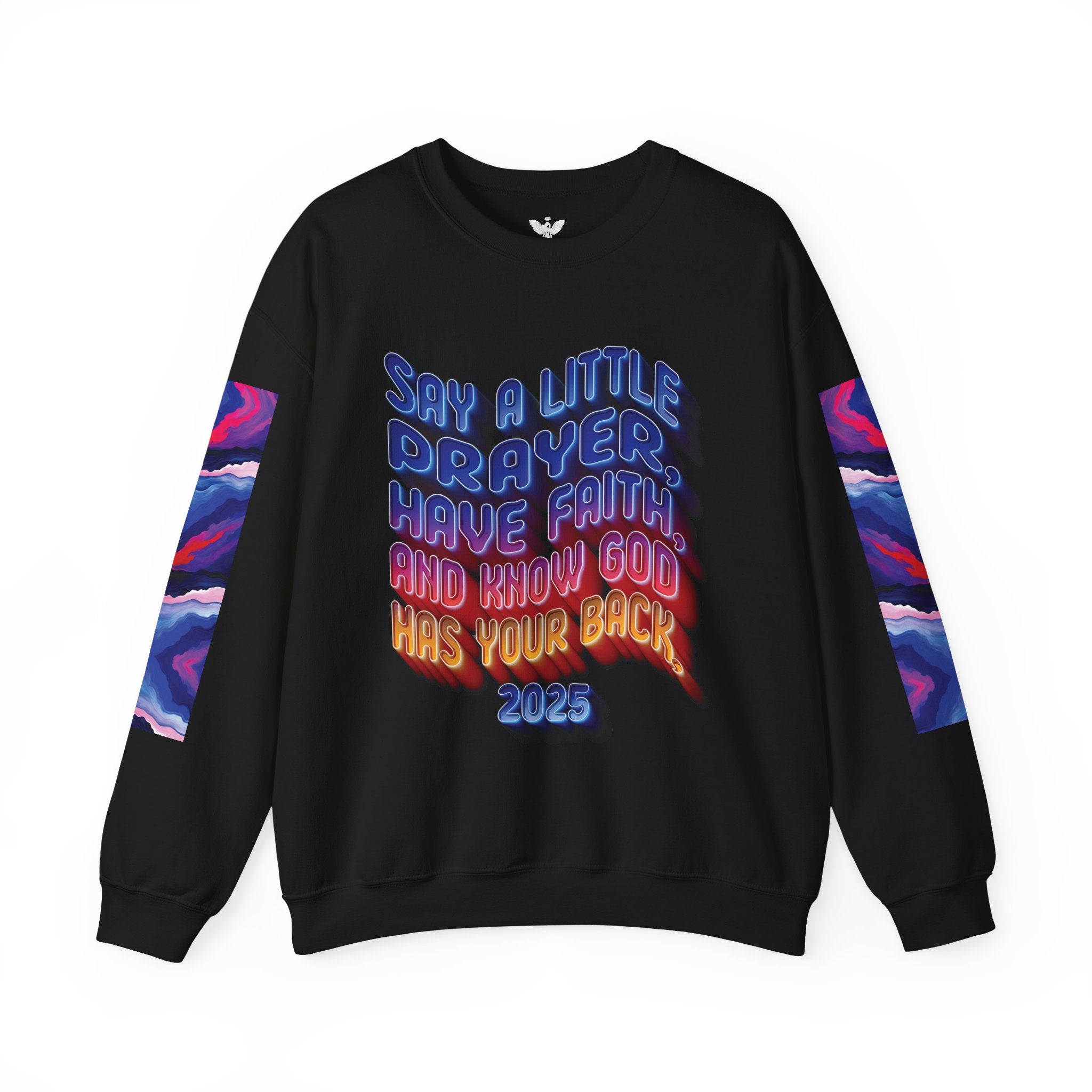 Inspirational Crewneck Sweatshirt - "Say a Little Prayer, Have Faith, and Know God Has Your Back" - Angel Body