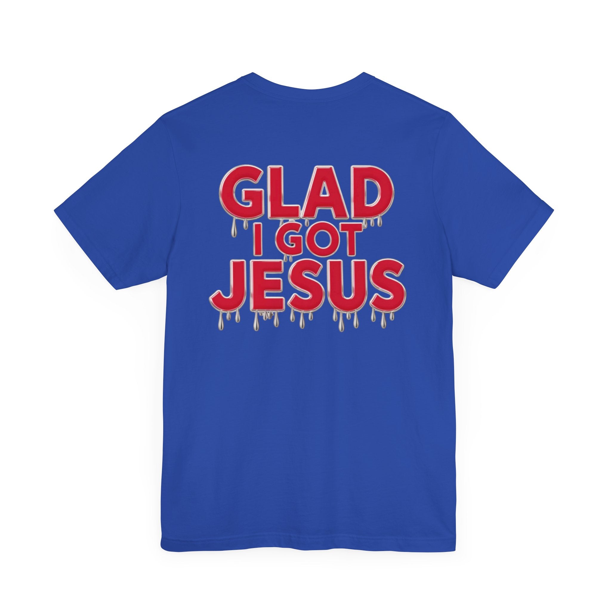Spiritual Words Unisex Tee: GLAD I GOT JESUS Front and Back Print - Angel Body