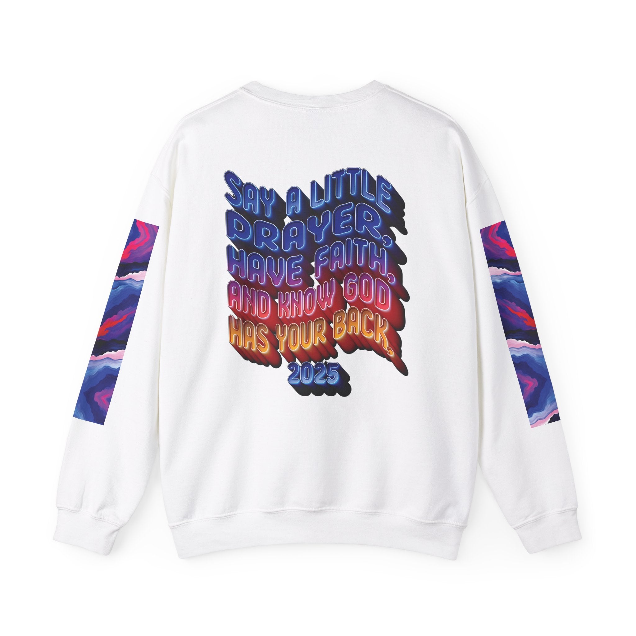 Inspirational Crewneck Sweatshirt - "Say a Little Prayer, Have Faith, and Know God Has Your Back" - Angel Body