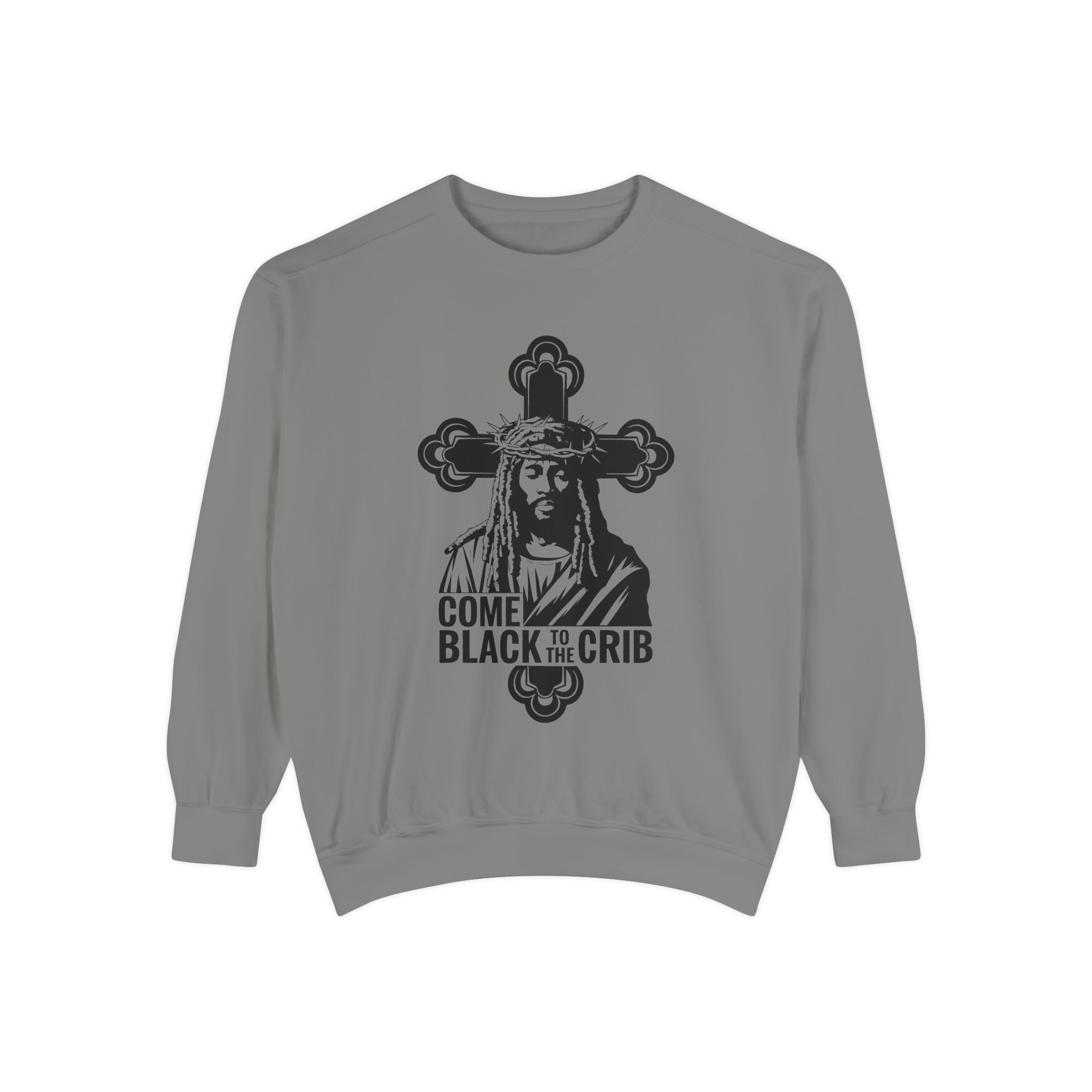 Unisex Garment-Dyed Sweatshirt - 'Come Black to the Crib' Design - Angel Body