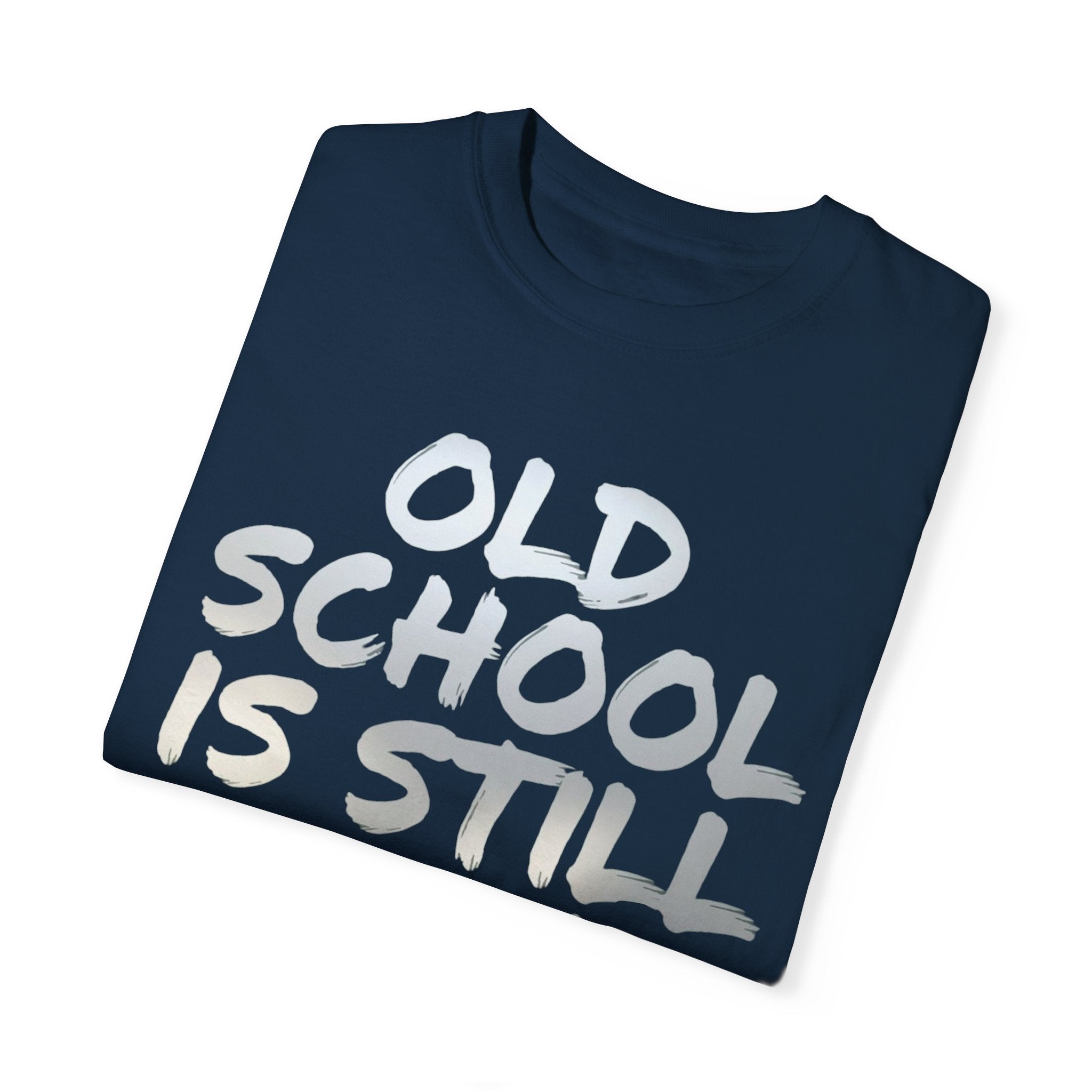 Unisex Garment-Dyed T-Shirt | Old School Is Still Cool | Retro Casual Wear - Angel Body