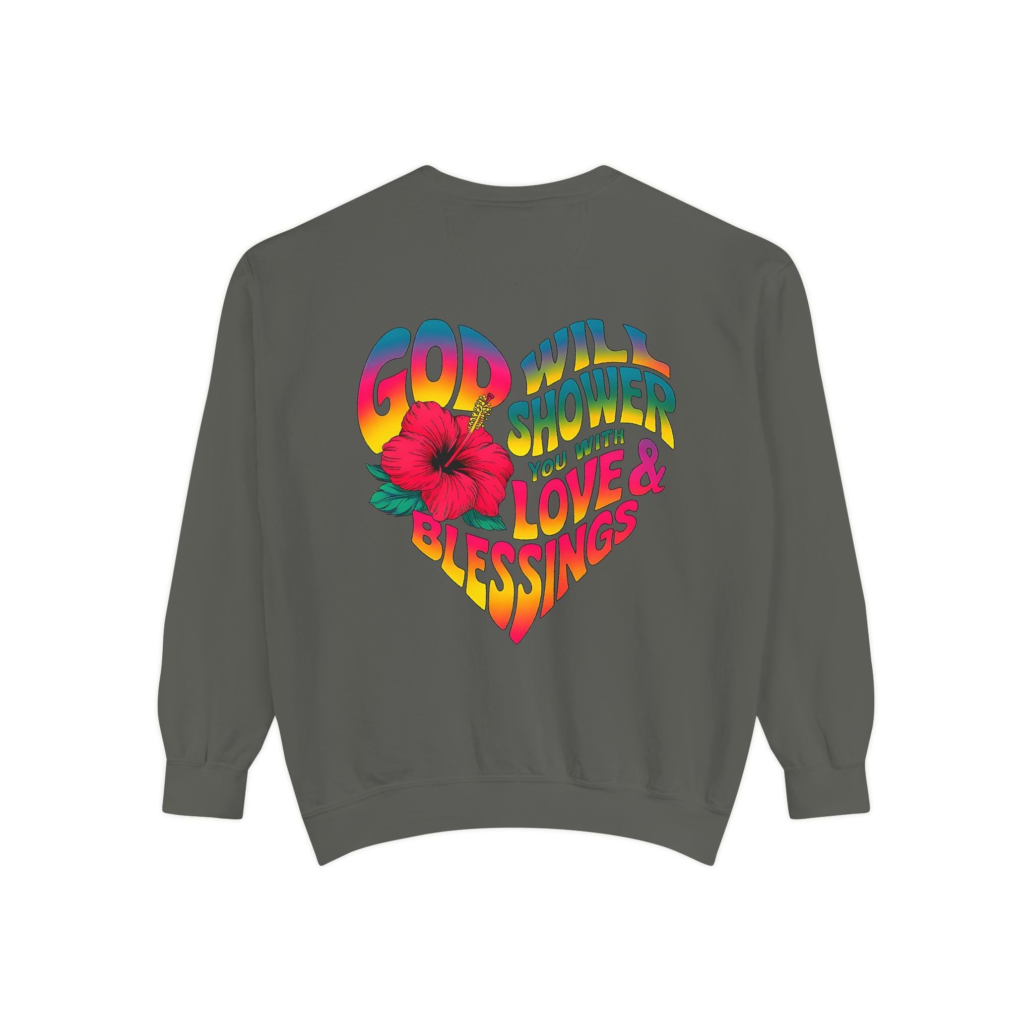 God Will Shower You with Love & Blessings Sweatshirt - Unisex Garment-Dyed Sweater - Angel Body