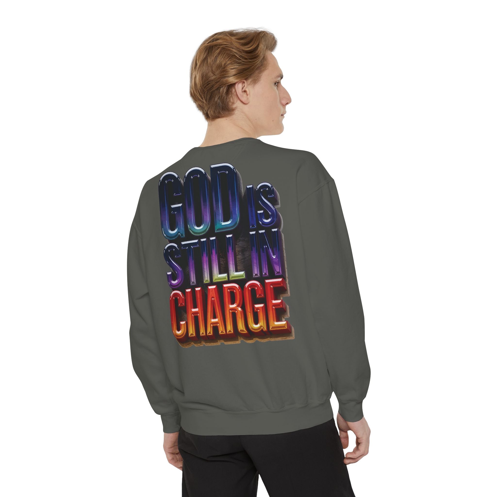 Inspirational Sweatshirt - God is Still in Charge - Garment-Dyed - Angel Body
