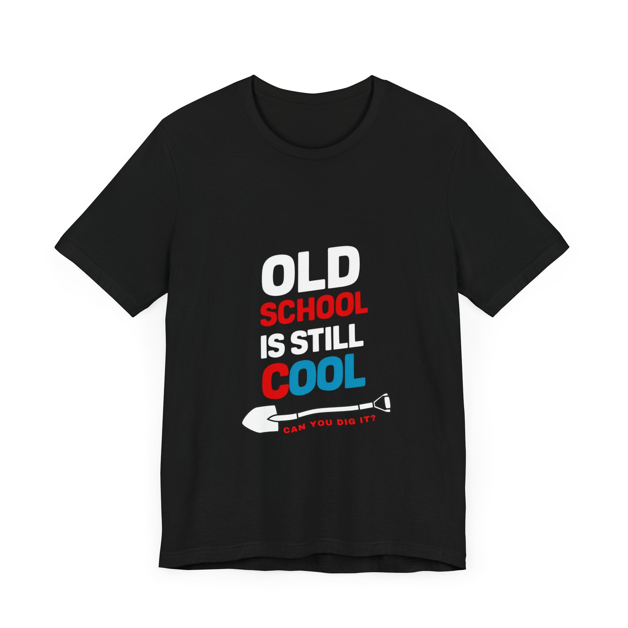 Old School Is Still Cool Unisex Jersey Tee - Fun Graphic T-Shirt for Nostalgia Lovers - Angel Body
