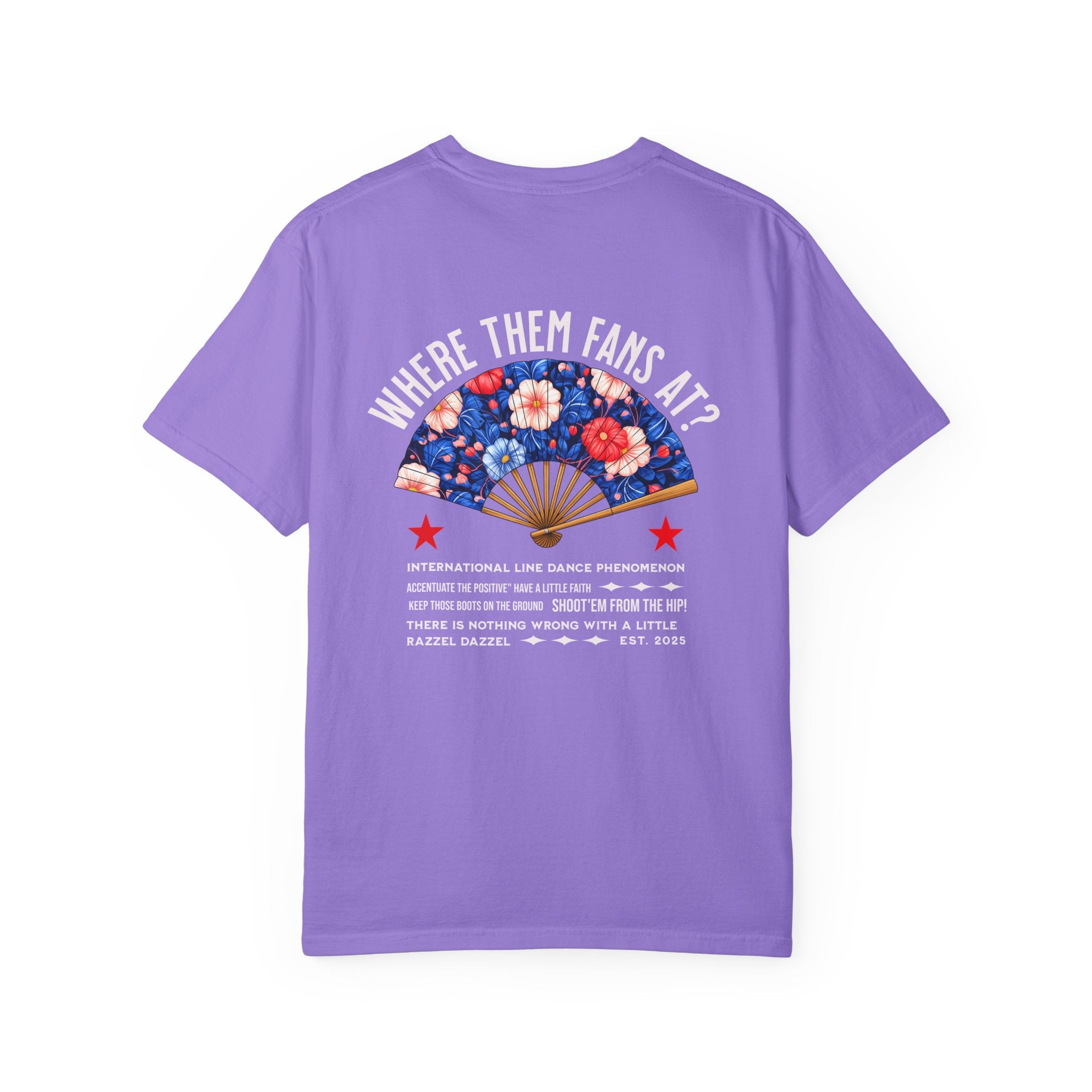 Dance Fan T-shirt - "Where Them Fans At?" Unisex Garment-Dyed Tee, Dance Lover Gift, Festival Style, Summer Vibe, Casual Wear - Angel Body