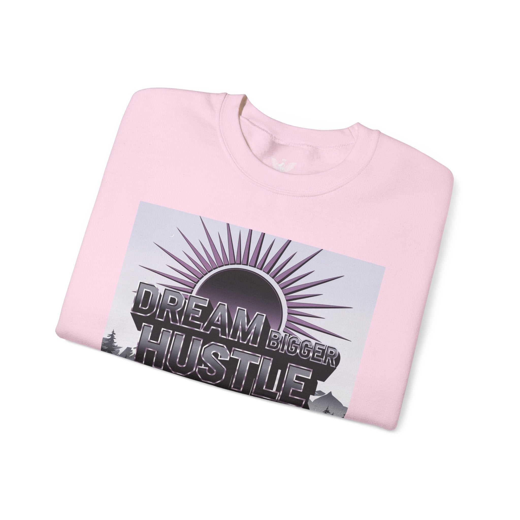 Dream Bigger Hustle Harder Crewneck Sweatshirt | Motivational Unisex Sweatshirt for Dreamers and Go-Getters - Angel Body