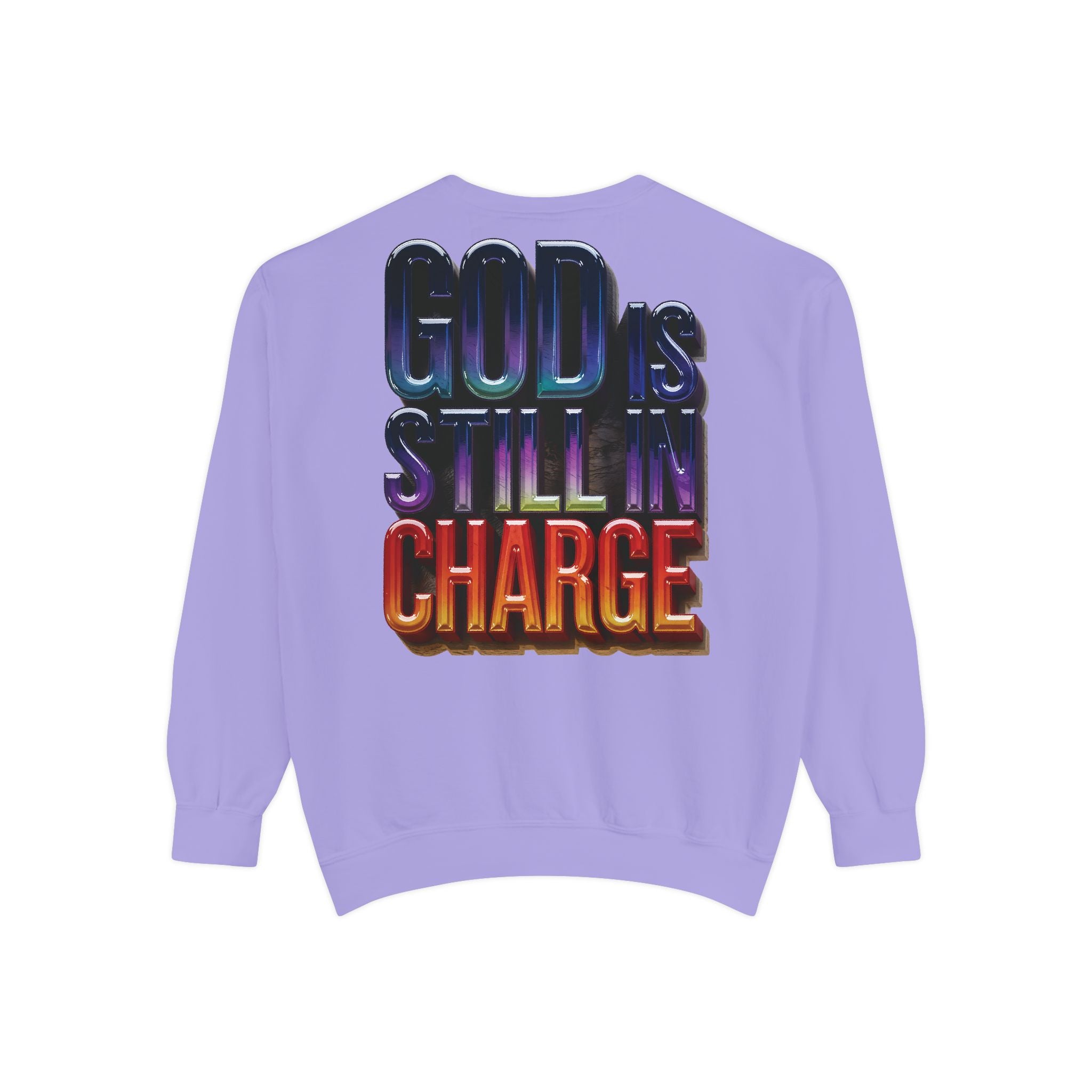 Inspirational Sweatshirt - God is Still in Charge - Garment-Dyed - Angel Body