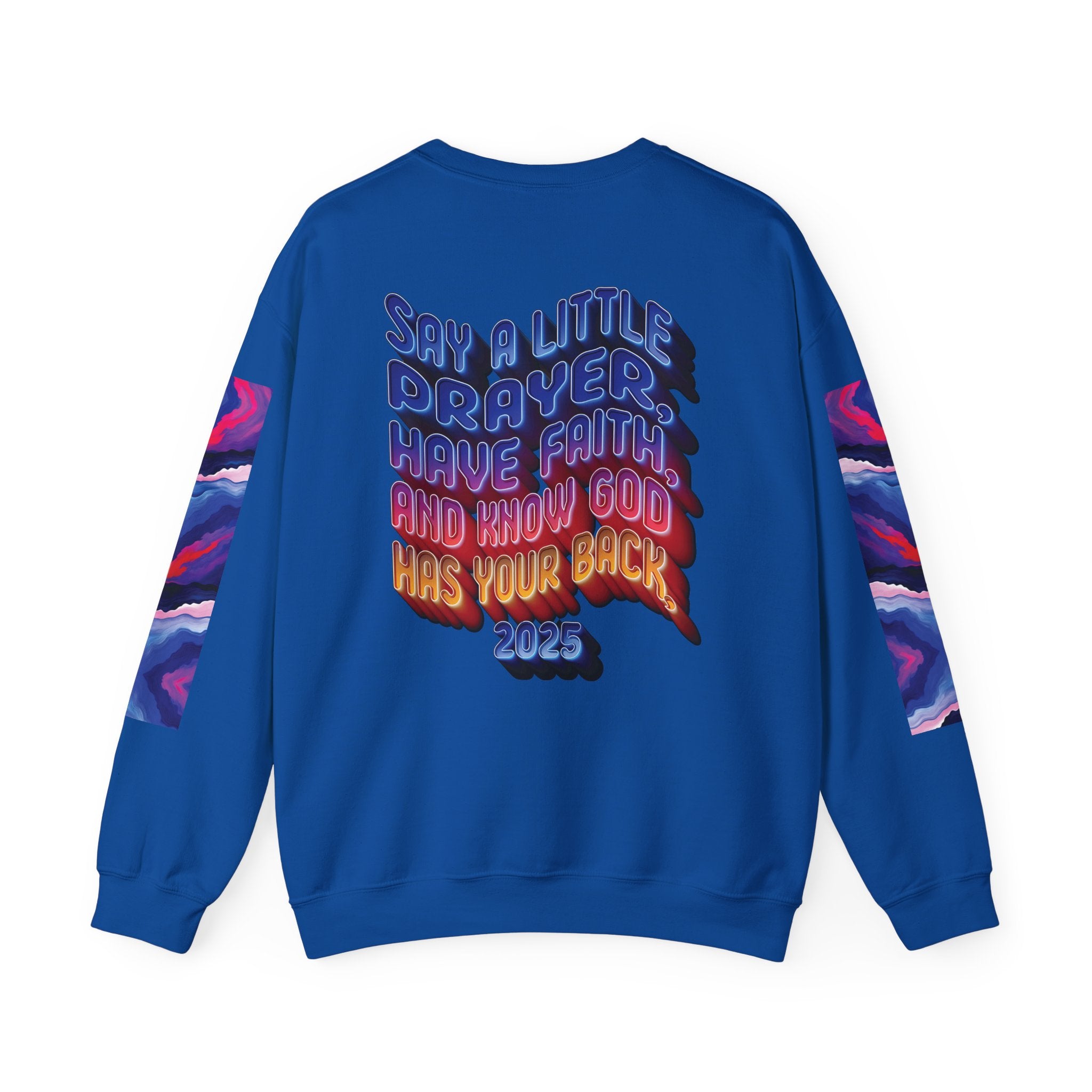 Inspirational Crewneck Sweatshirt - "Say a Little Prayer, Have Faith, and Know God Has Your Back" - Angel Body