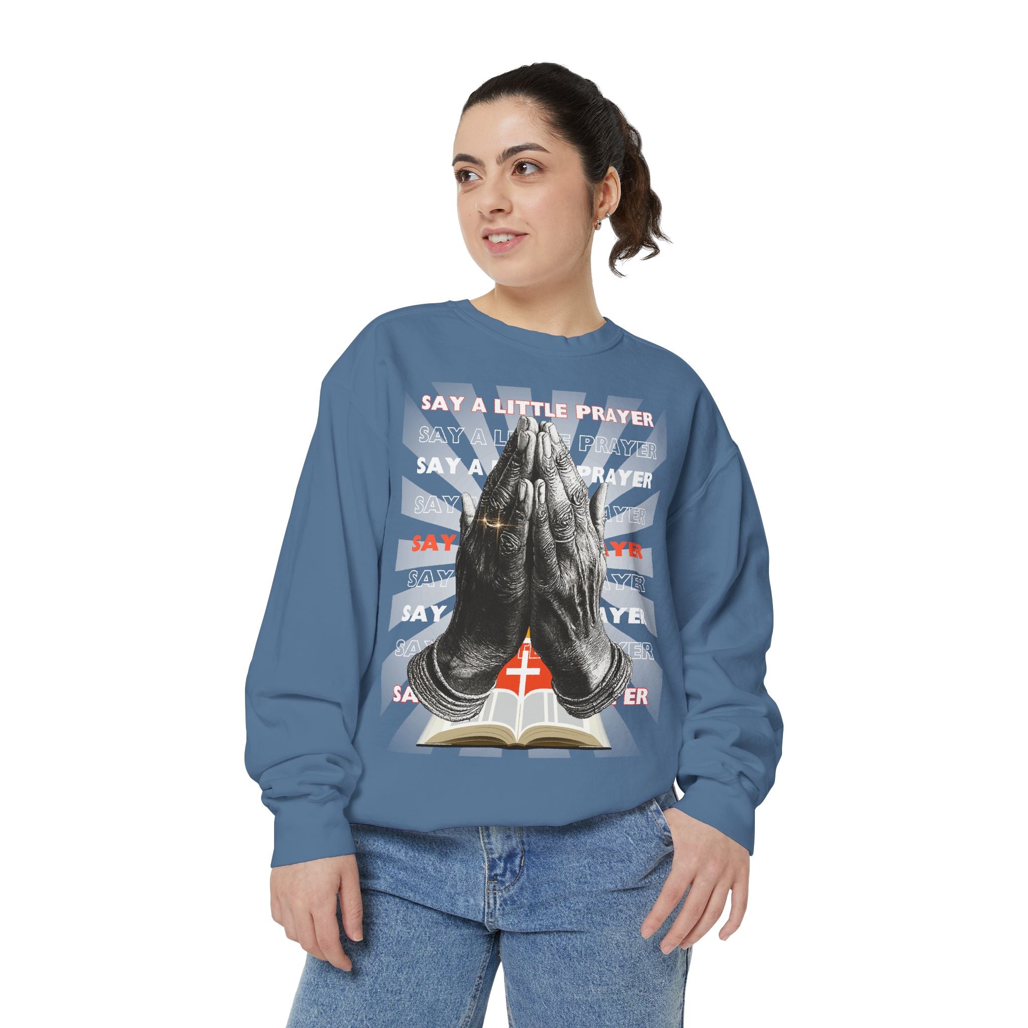 Unisex Garment-Dyed Sweatshirt SAY A LITTLE PRAYER - Angel Body