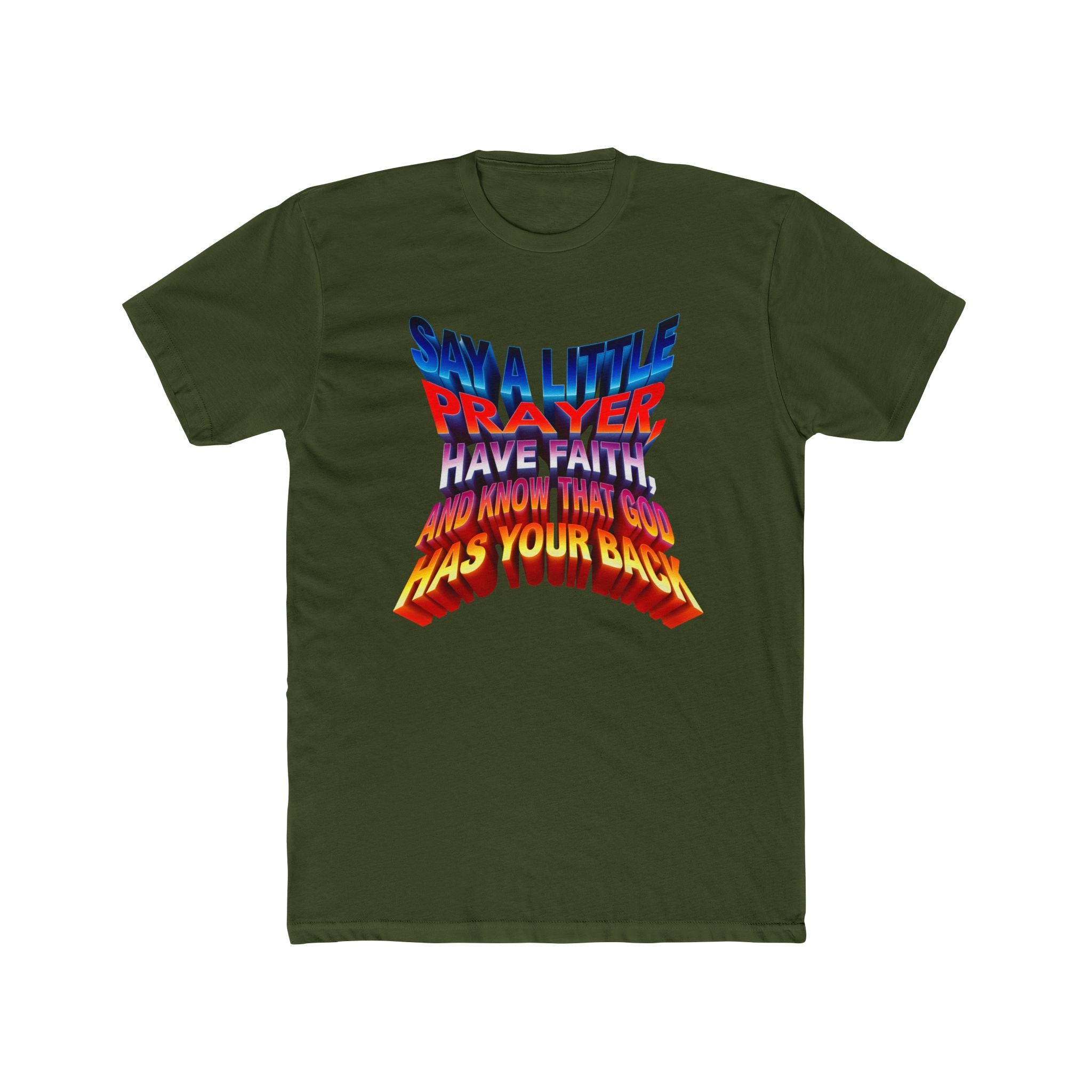Inspirational Faith Crew Tee - "Say a Little Prayer, Have Faith, and Know That God Has Your Back" - Angel Body