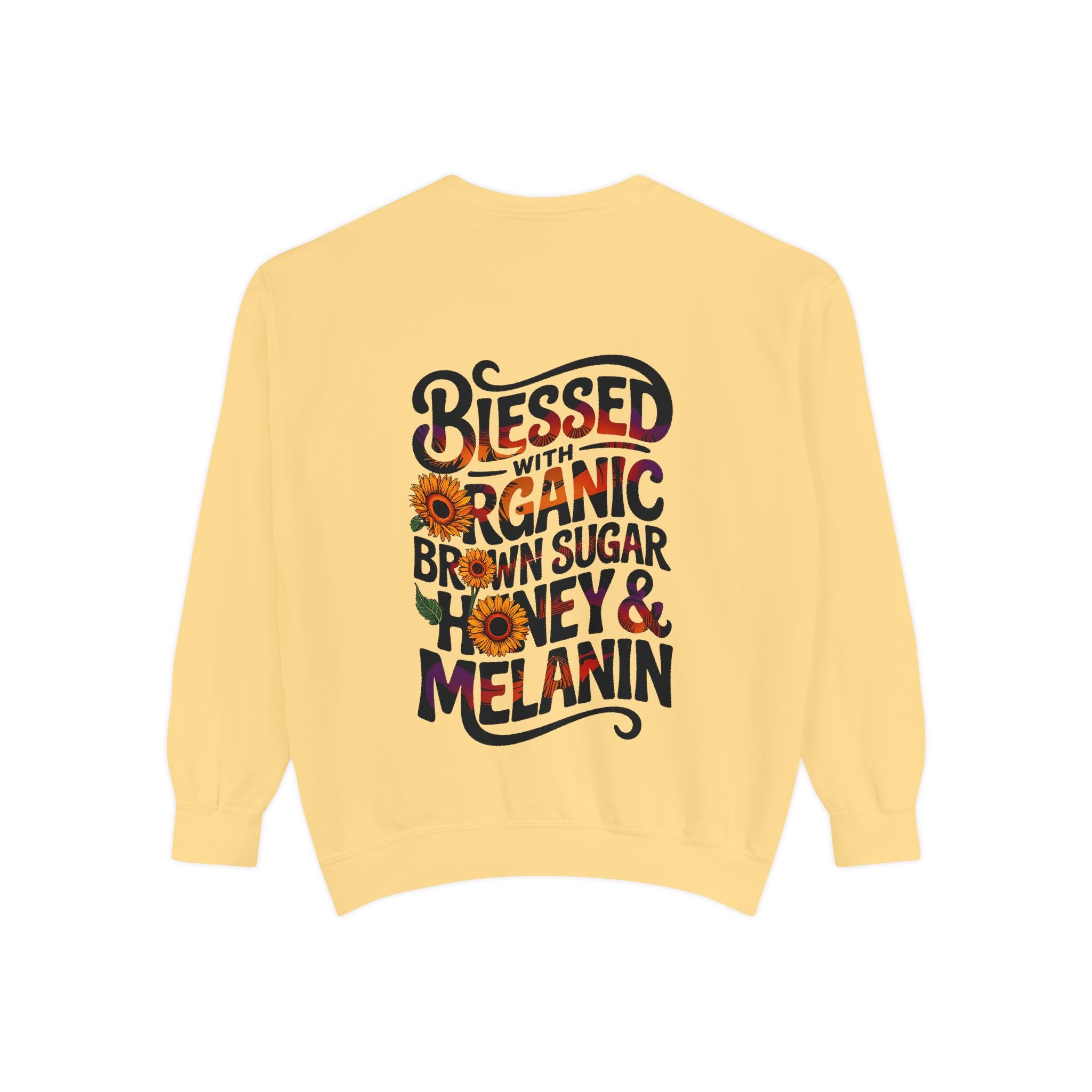 Blessed Organic Honey & Melanin Sweatshirt - Unisex Garment-Dyed Apparel - Angel Body