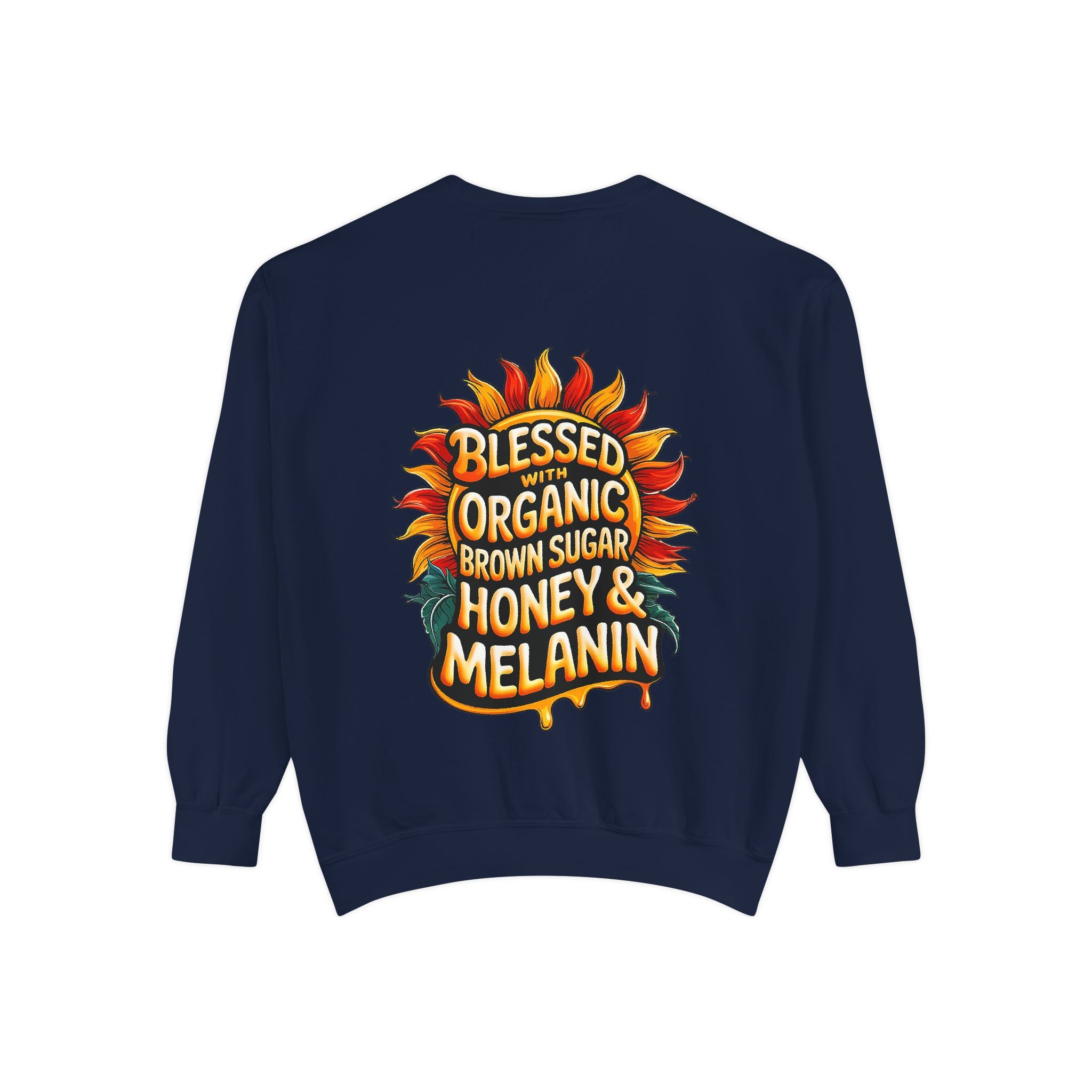 Blessed Organic Honey & Melanin Sweatshirt | Unisex Garment-Dyed Fashion