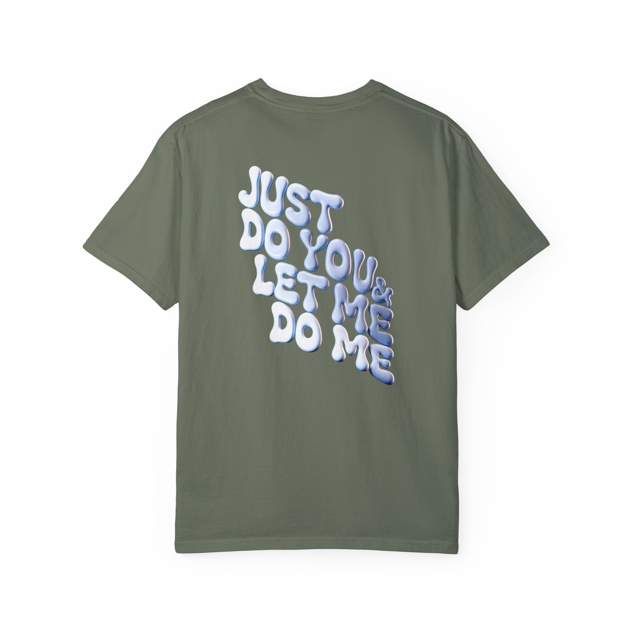 Unisex Garment-Dyed T-Shirt - "Just Do You & Let Me Do Me" Inspirational Tee - Angel Body