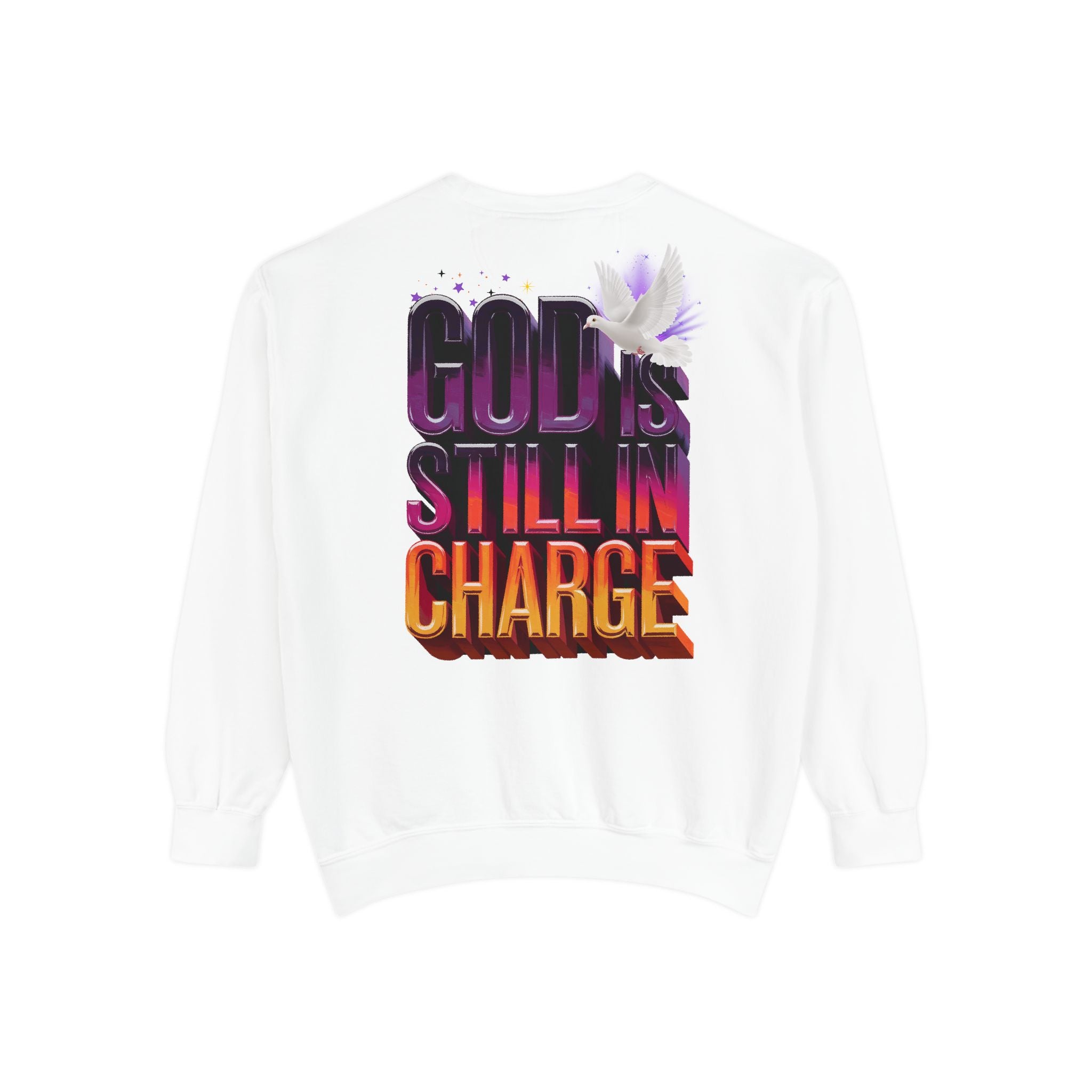 Unisex Garment-Dyed Sweatshirt - "God is Still in Charge" Inspirational Pullover - Angel Body