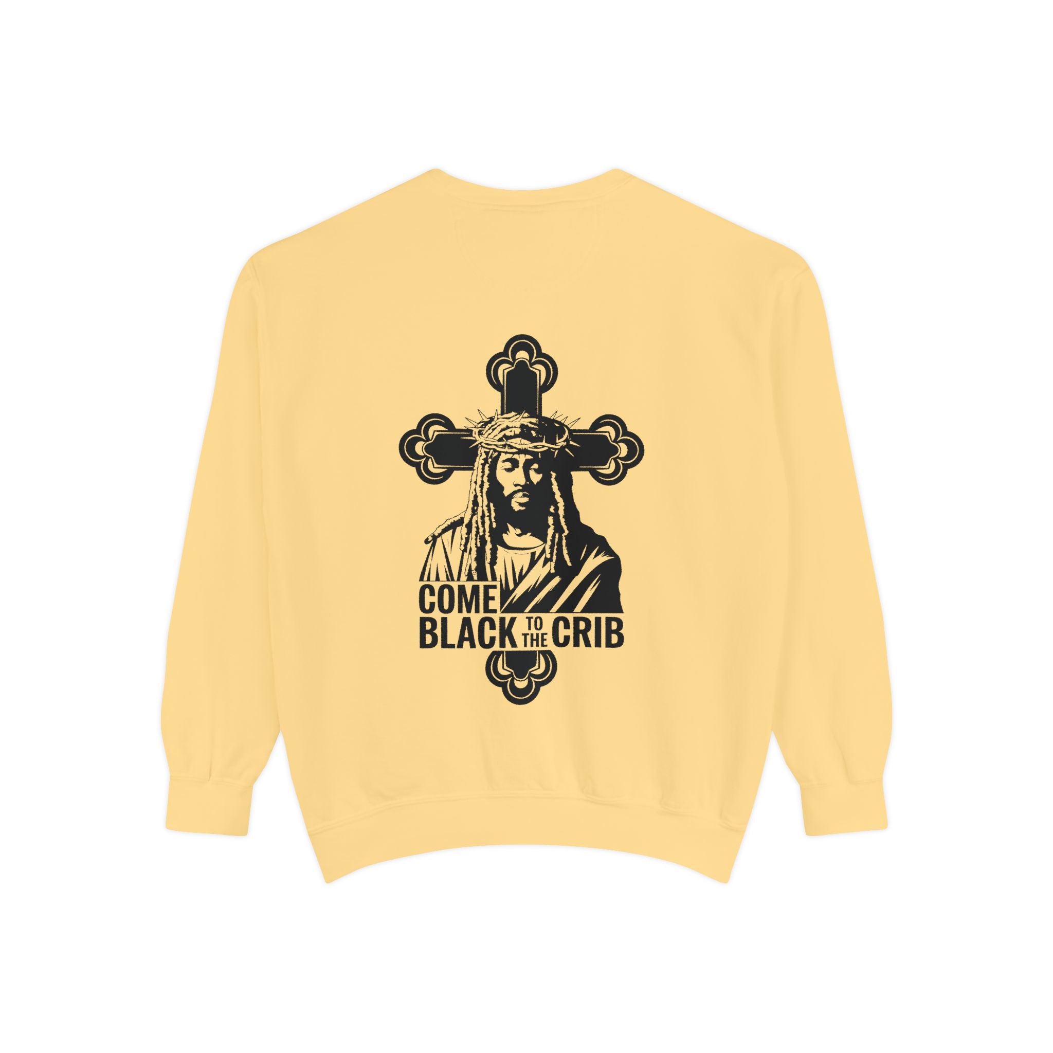 Unisex Garment-Dyed Sweatshirt - 'Come Black to the Crib' Design - Angel Body