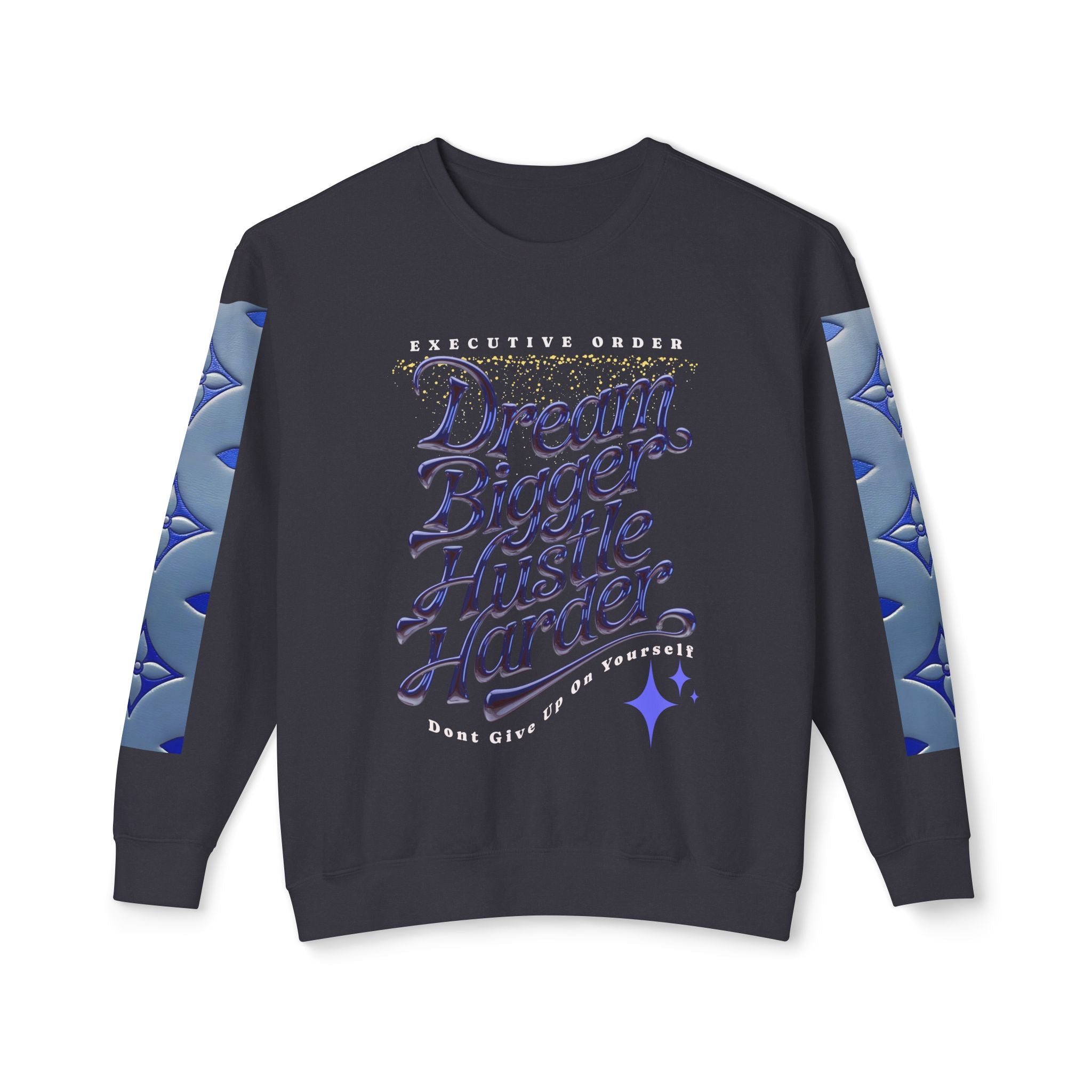 Dream Bigger Hustle Harder Unisex Lightweight Crewneck Sweatshirt - Angel Body