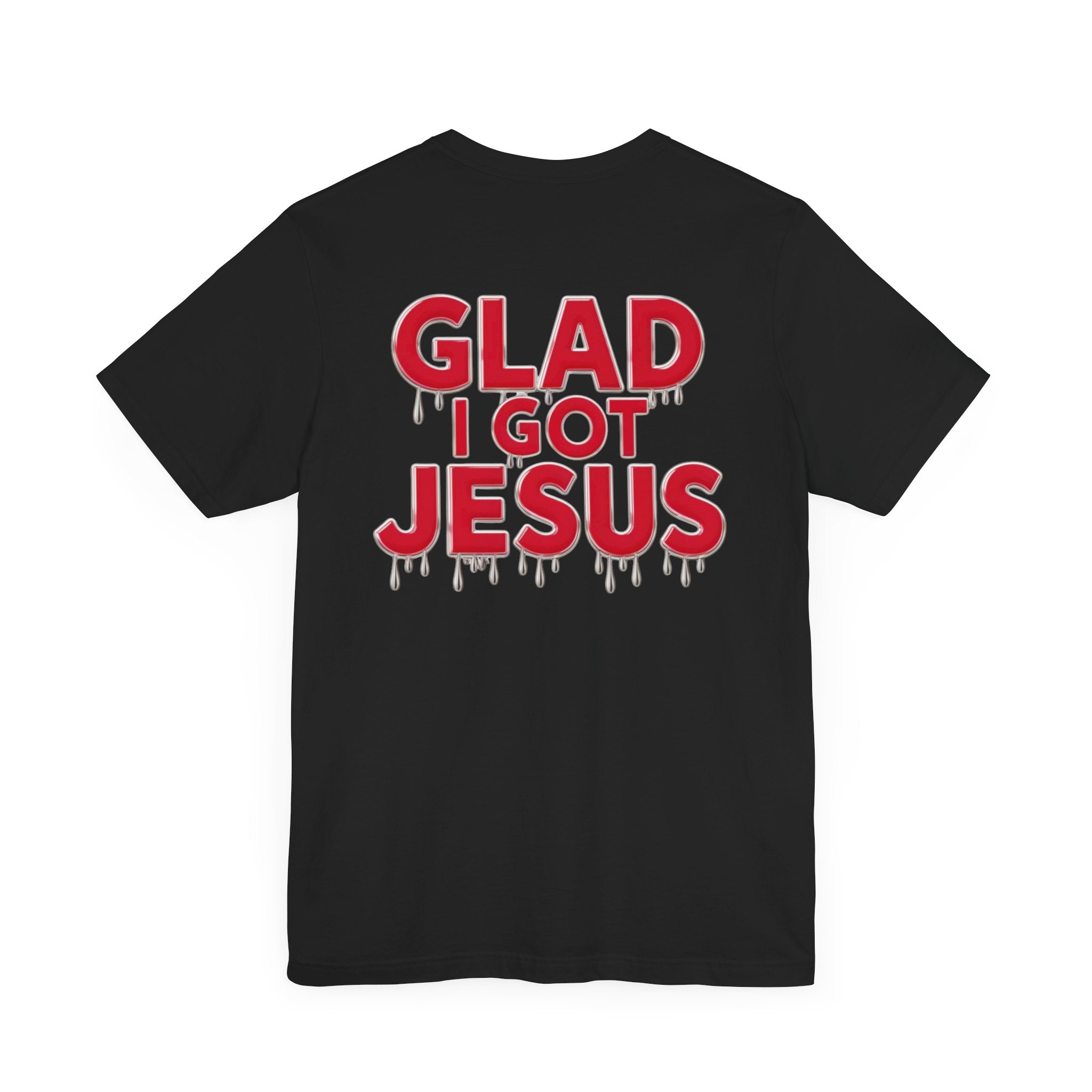 Spiritual Words Unisex Tee: GLAD I GOT JESUS Front and Back Print - Angel Body