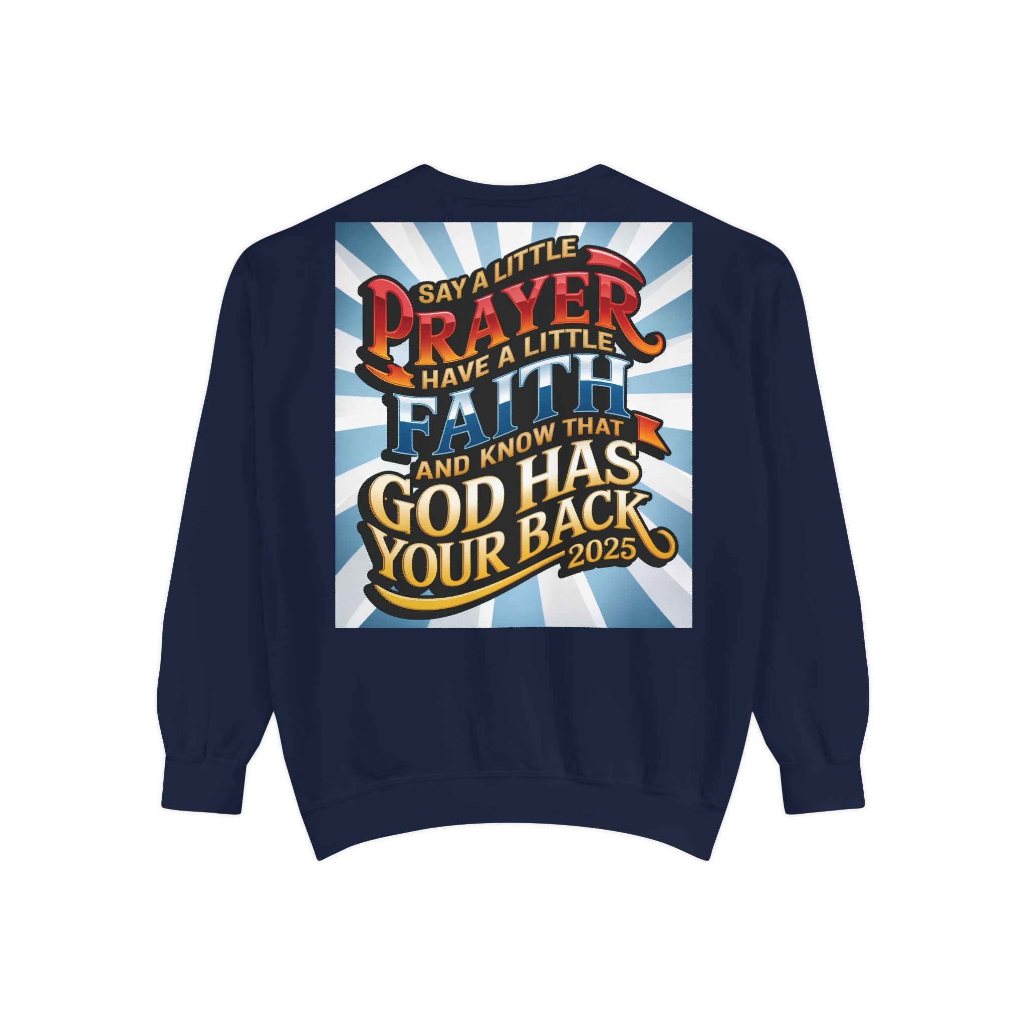 Inspirational Unisex Sweatshirt - "Say a Little Prayer, Have a Little Faith" - Perfect for Faith & Spiritual Celebrations - Angel Body